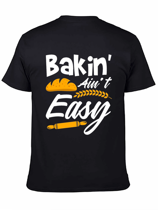 Bakin Aint Easy Graphic T-Shirt
