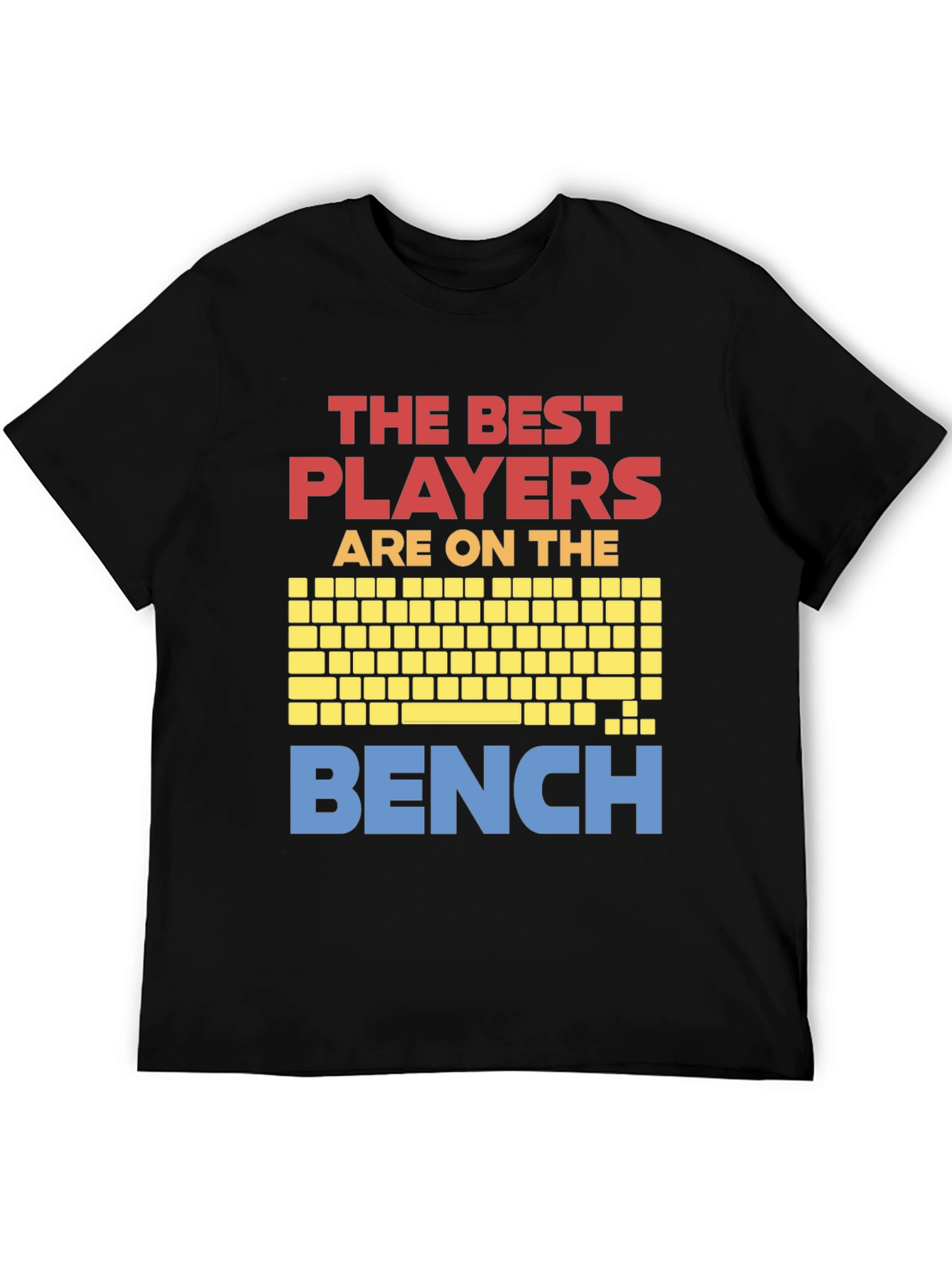 The Best Players are on the Bench T-Shirt