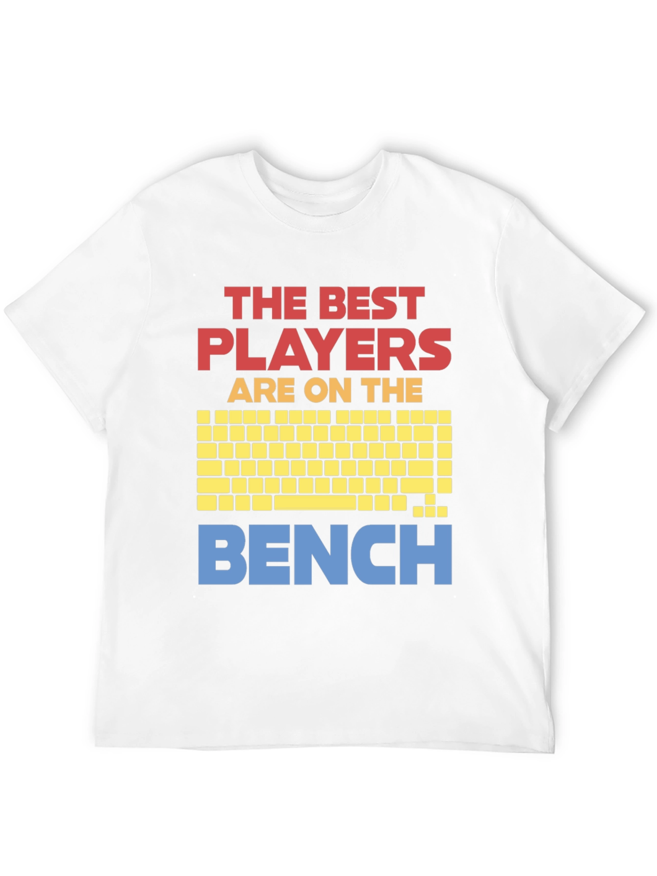 The Best Players are on the Bench T-Shirt