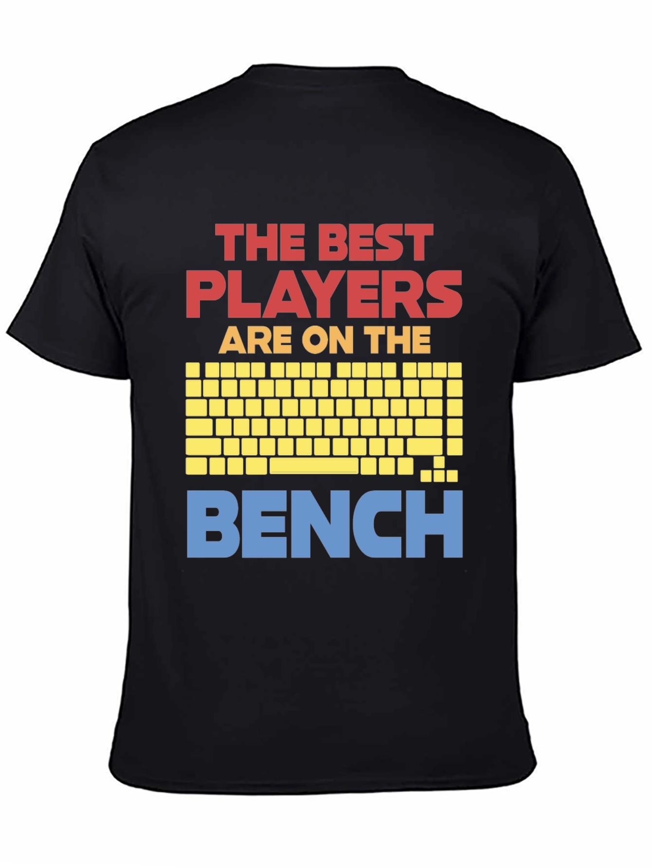 The Best Players are on the Bench T-Shirt