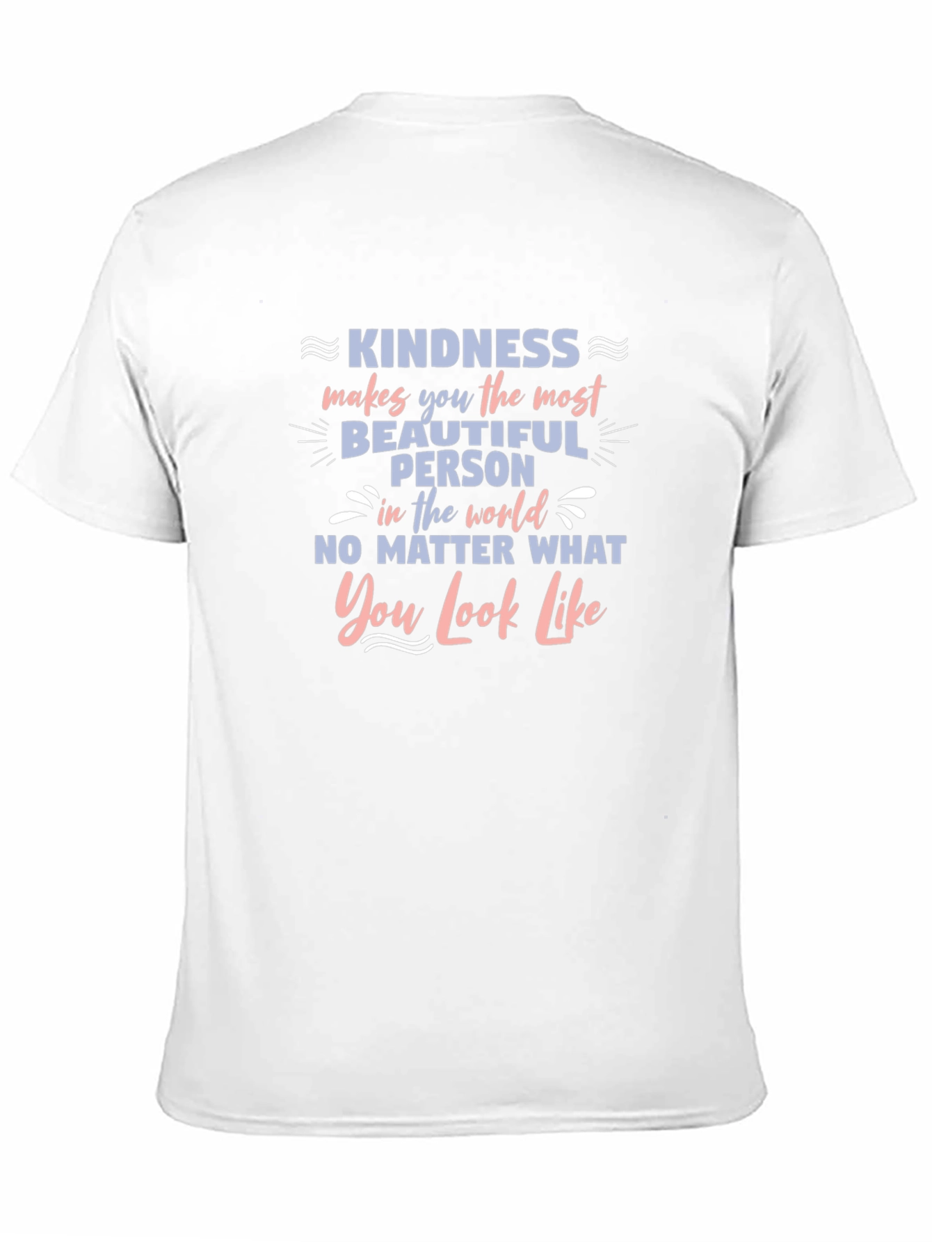 Kindness T-Shirt - Be a Beautiful Person!