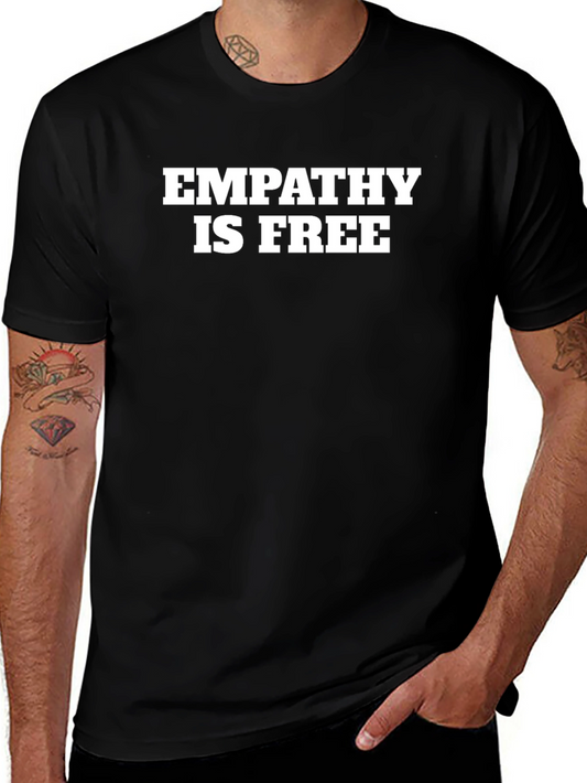 Empathy Is Free Graphic T-Shirt - Soft Cotton Blend