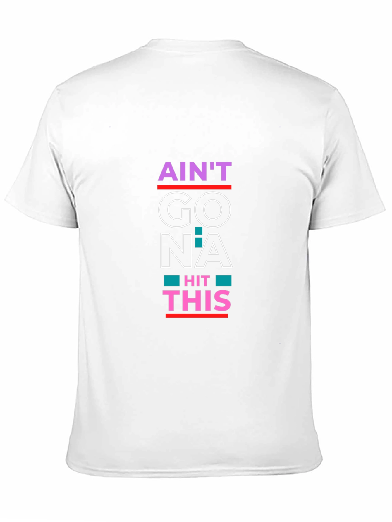 Aint Gonna Hit This Funny Graphic Tee