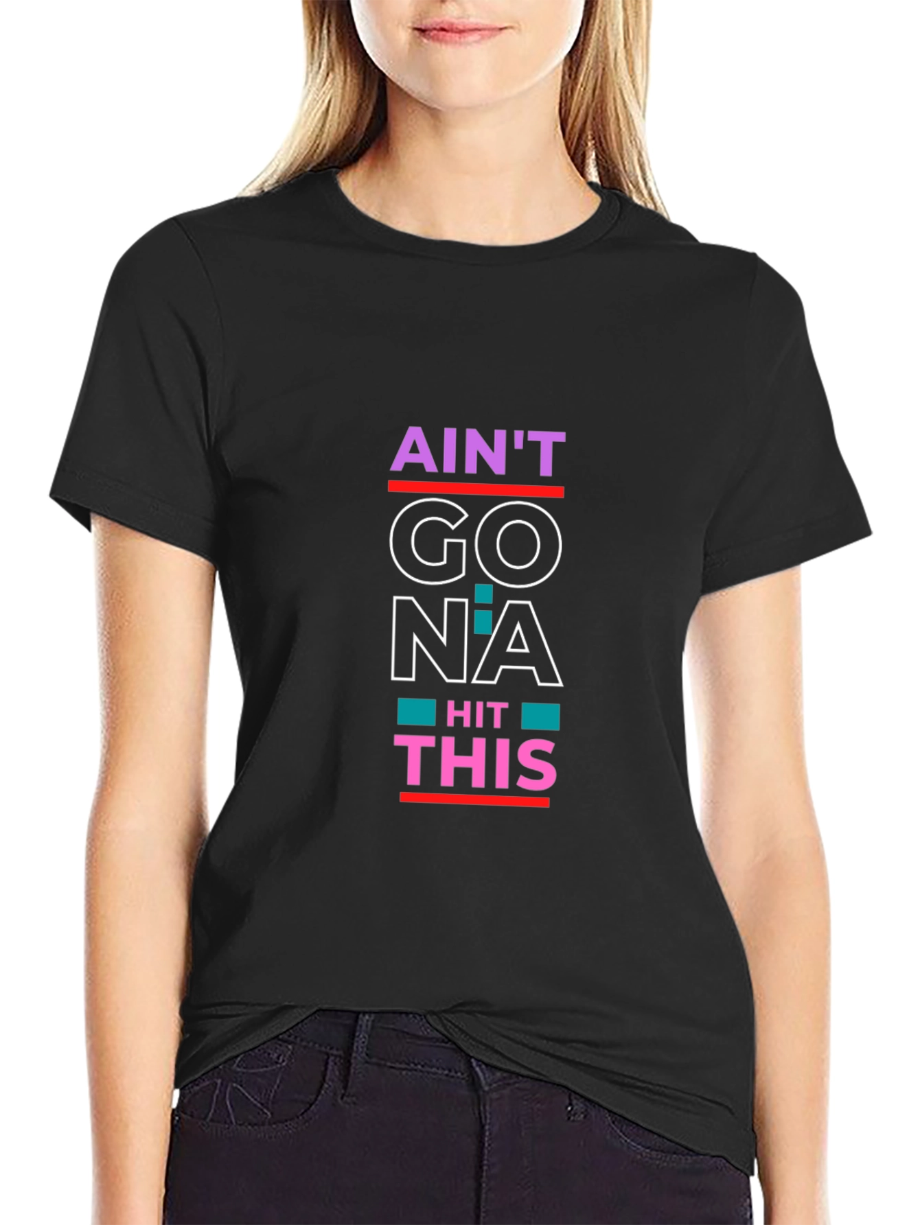 Aint Gonna Hit This Funny Graphic Tee