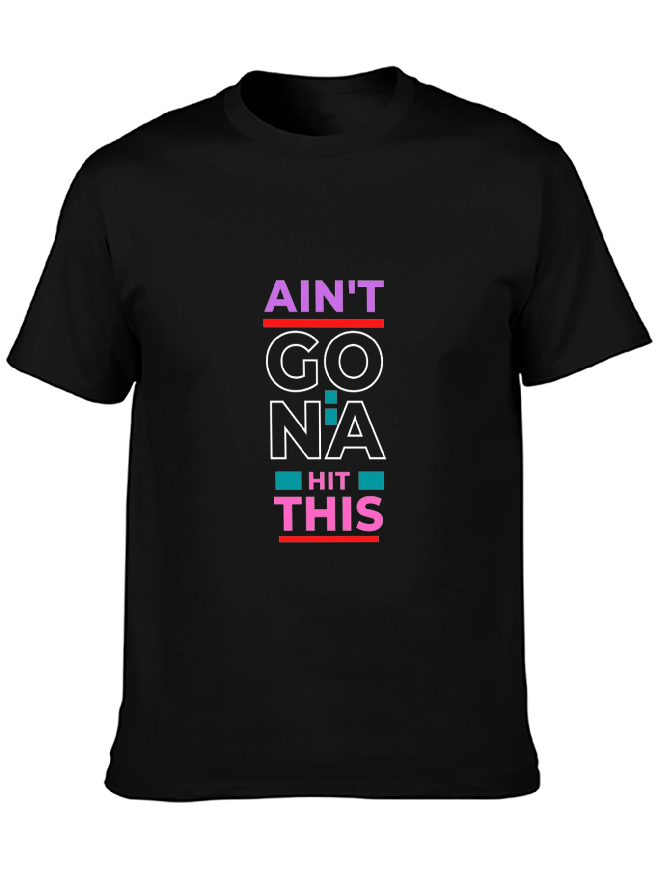 Aint Gonna Hit This Funny Graphic Tee