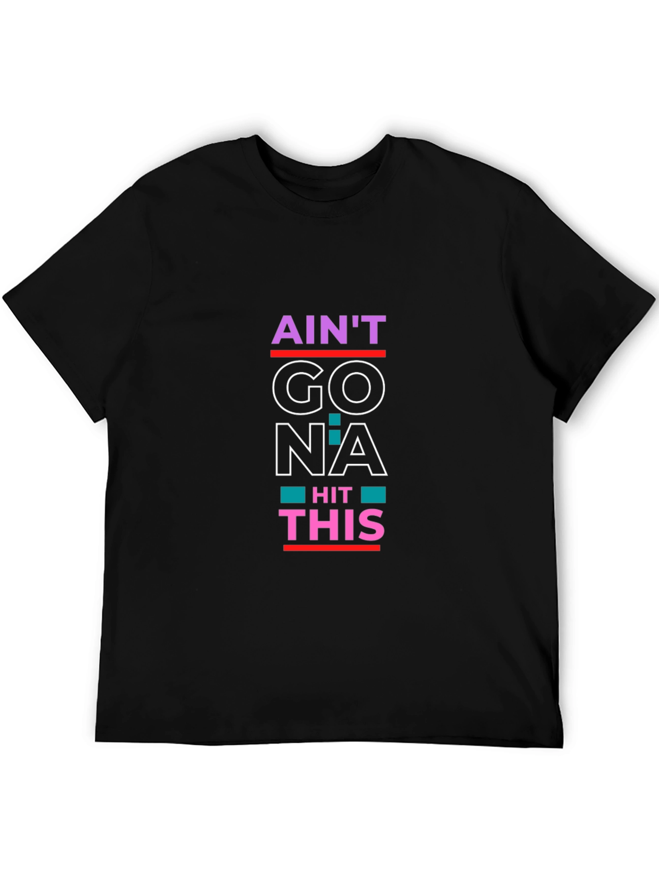 Aint Gonna Hit This Funny Graphic Tee