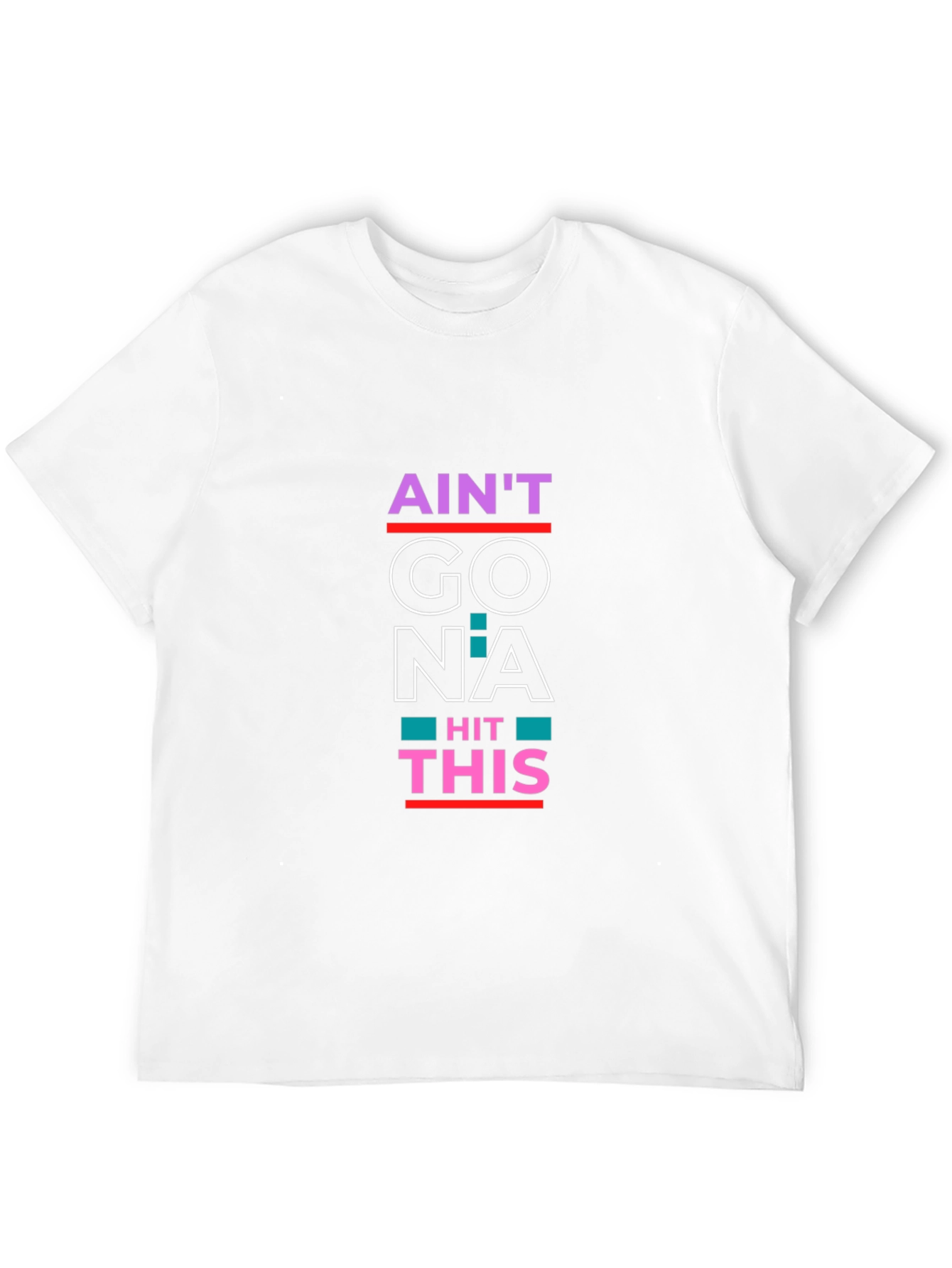 Aint Gonna Hit This Funny Graphic Tee