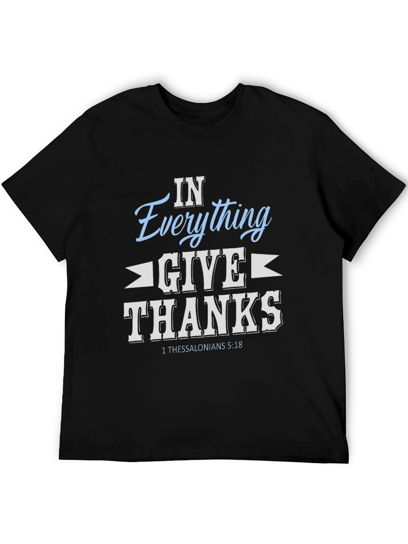 In Everything Give Thanks T-Shirt