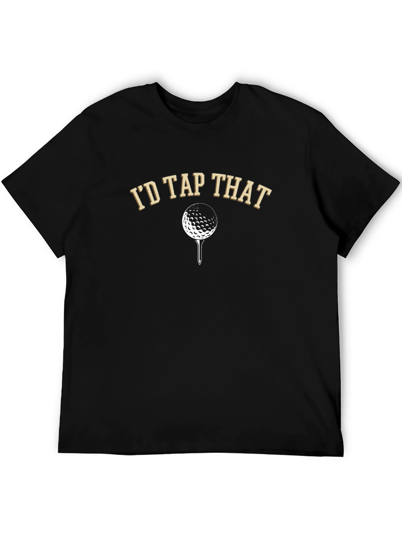 Id Tap That Golf T-Shirt