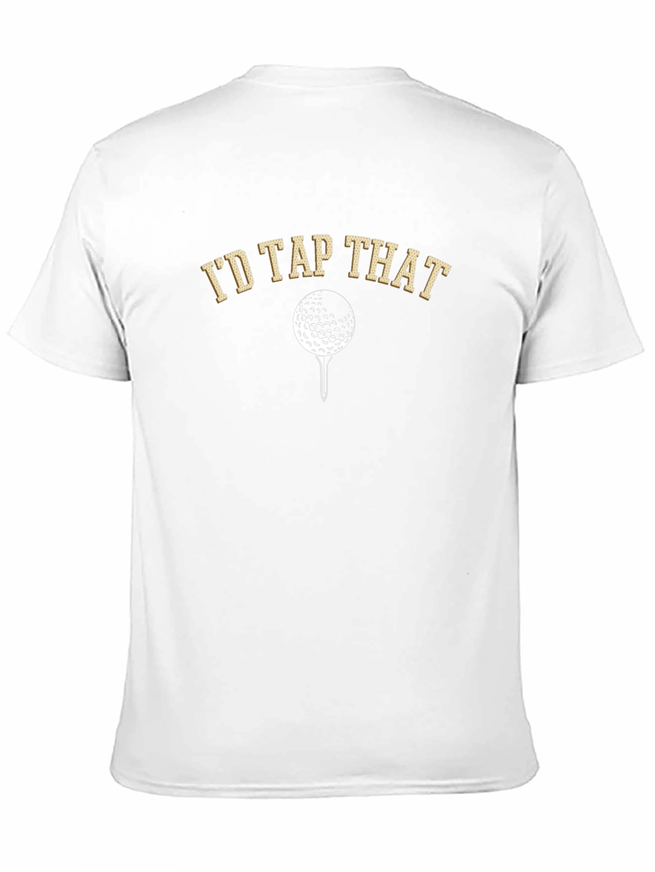 Id Tap That Golf T-Shirt