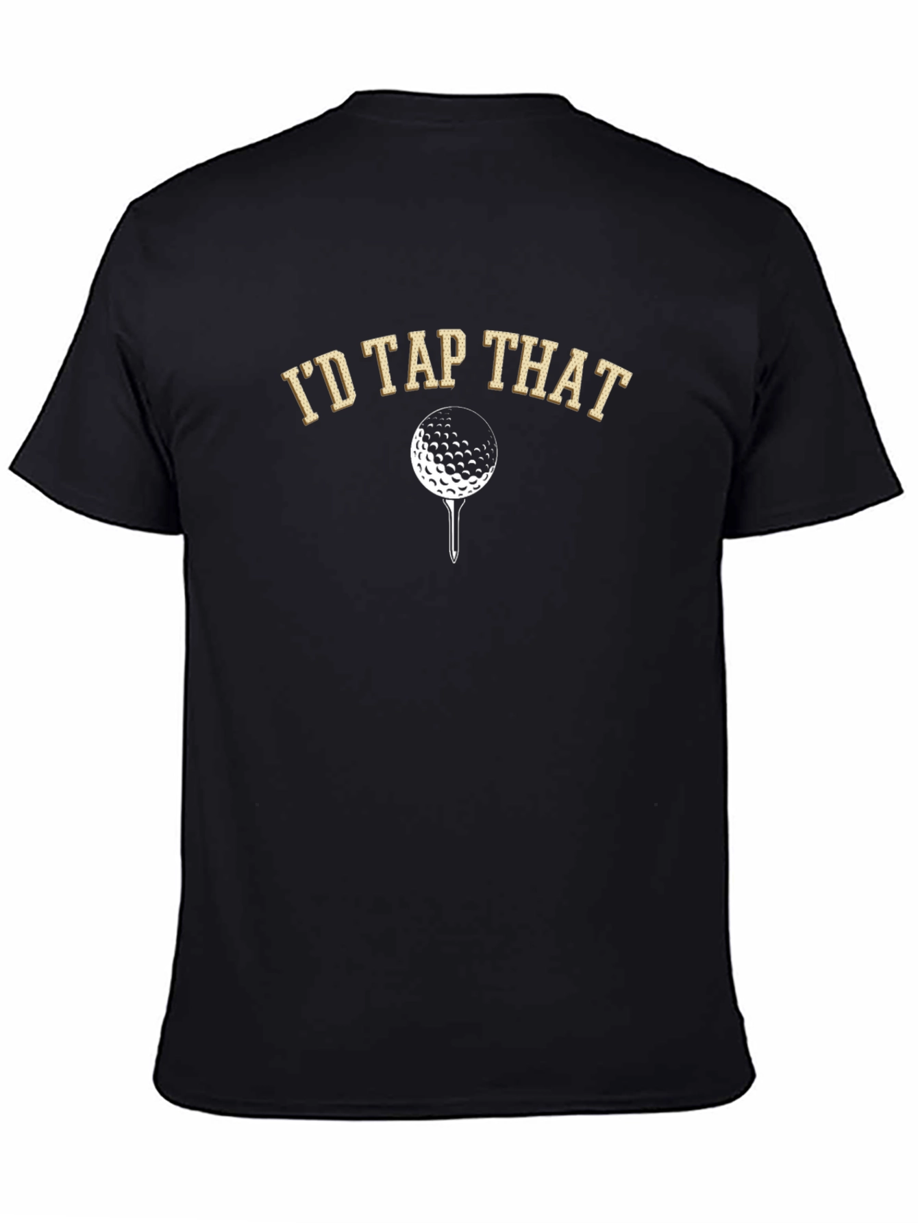 Id Tap That Golf T-Shirt