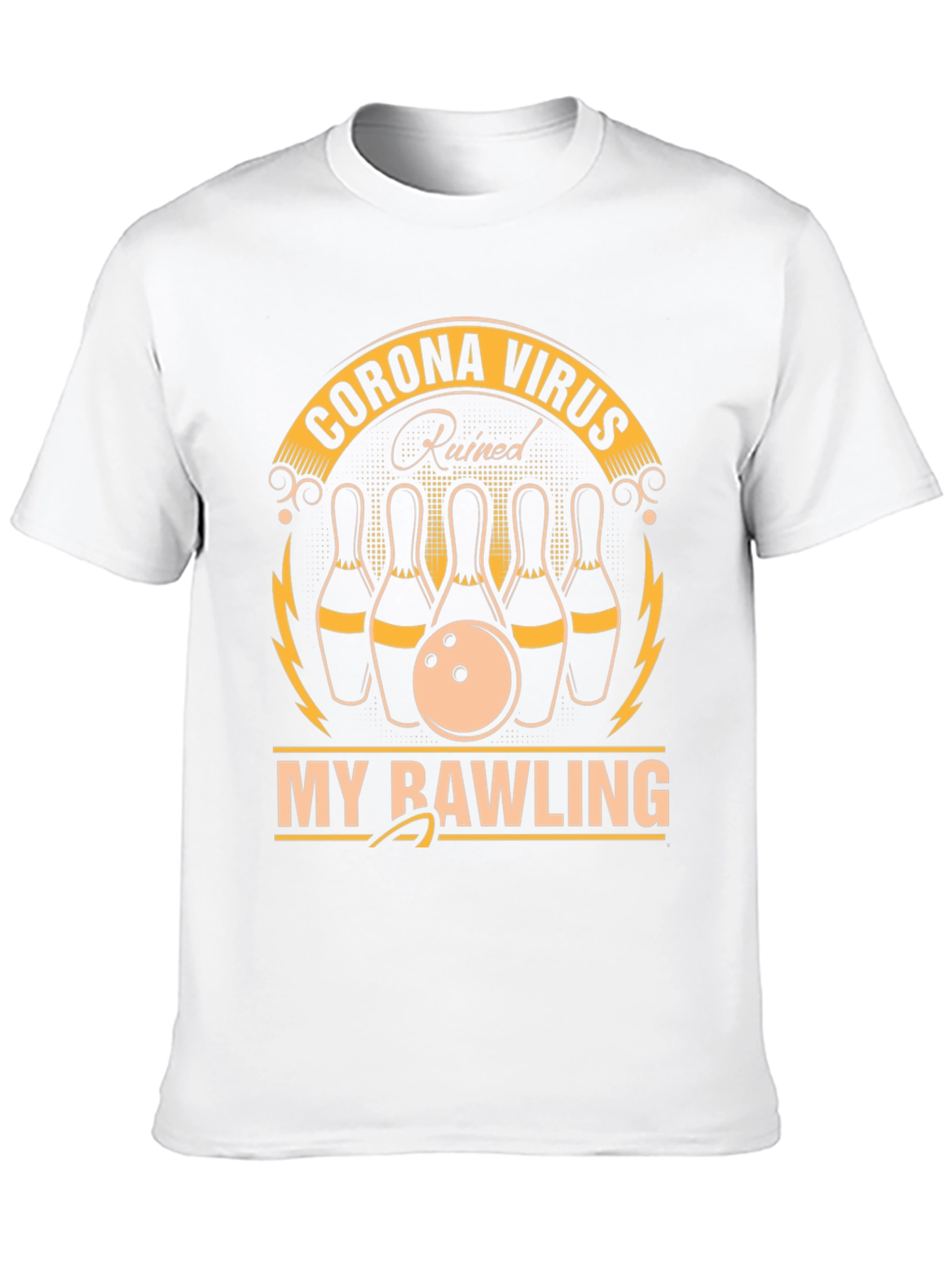 Corona Virus Ruined My Bowling T-Shirt