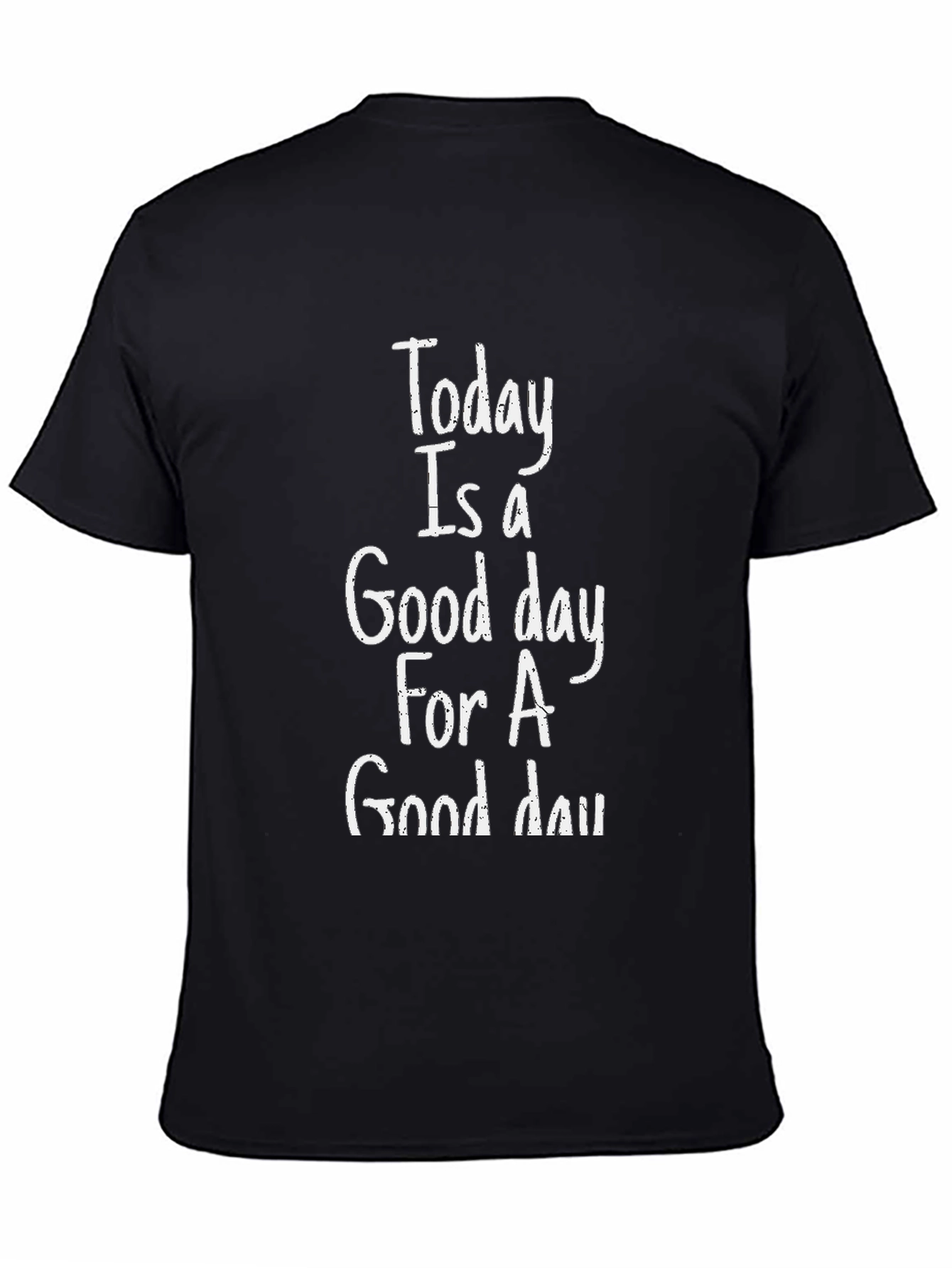 Today Is A Good Day T-Shirt