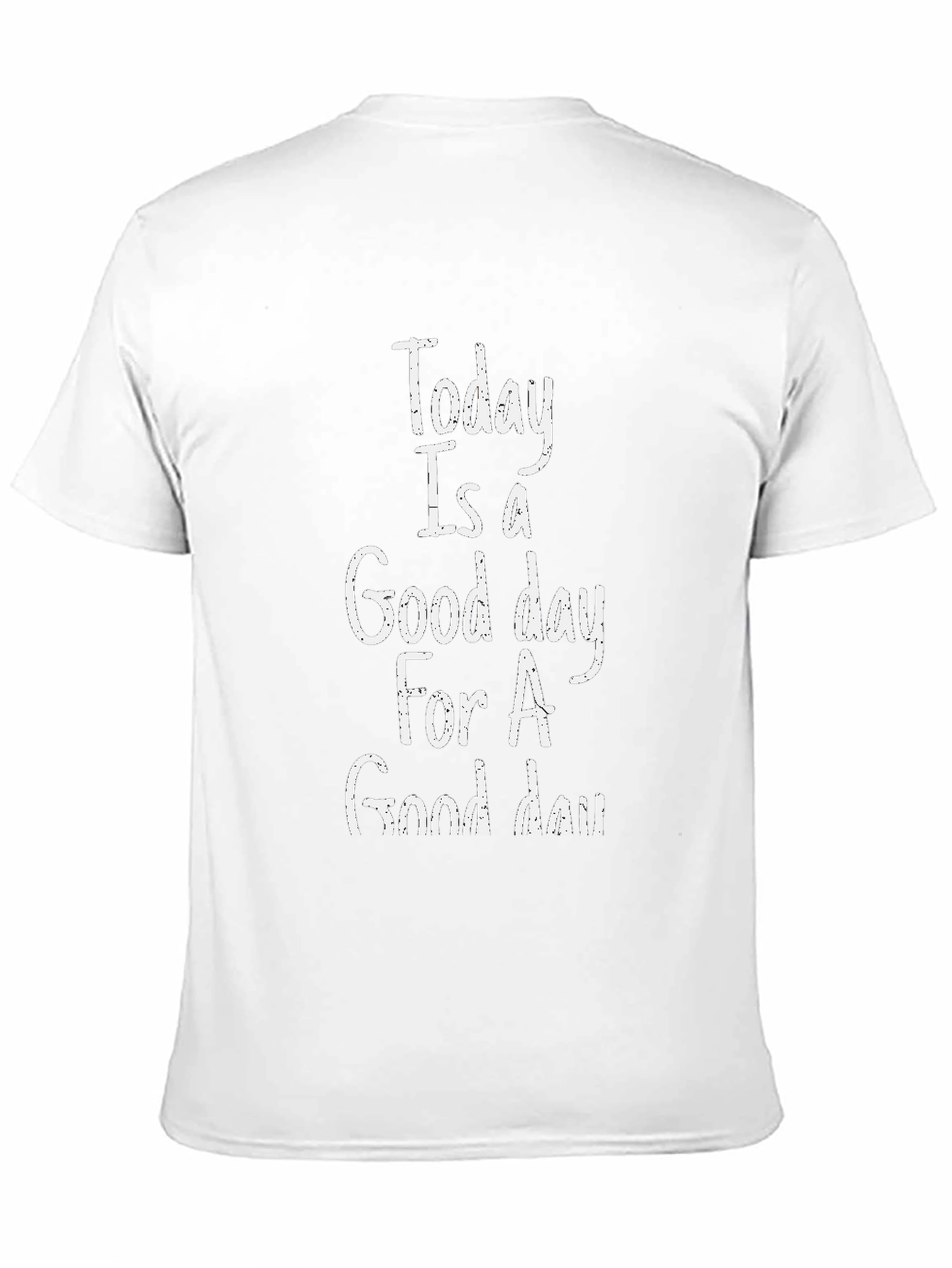 Today Is A Good Day T-Shirt