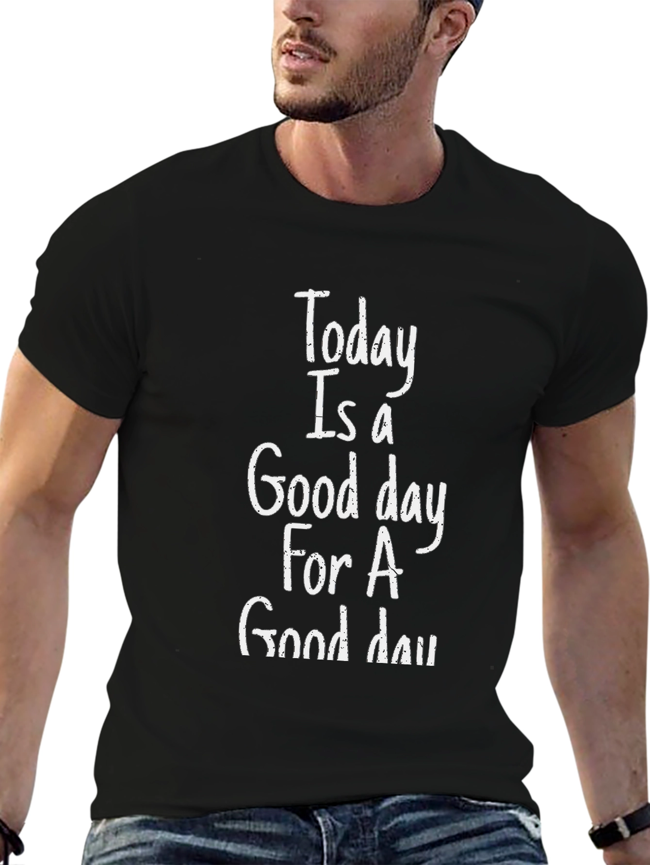Today Is A Good Day T-Shirt