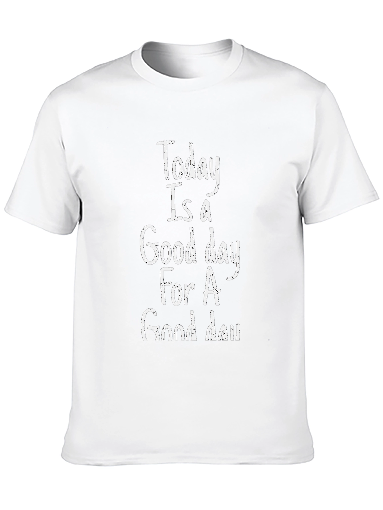 Today Is A Good Day T-Shirt