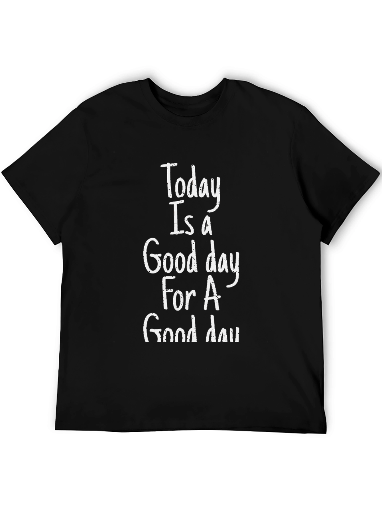 Today Is A Good Day T-Shirt