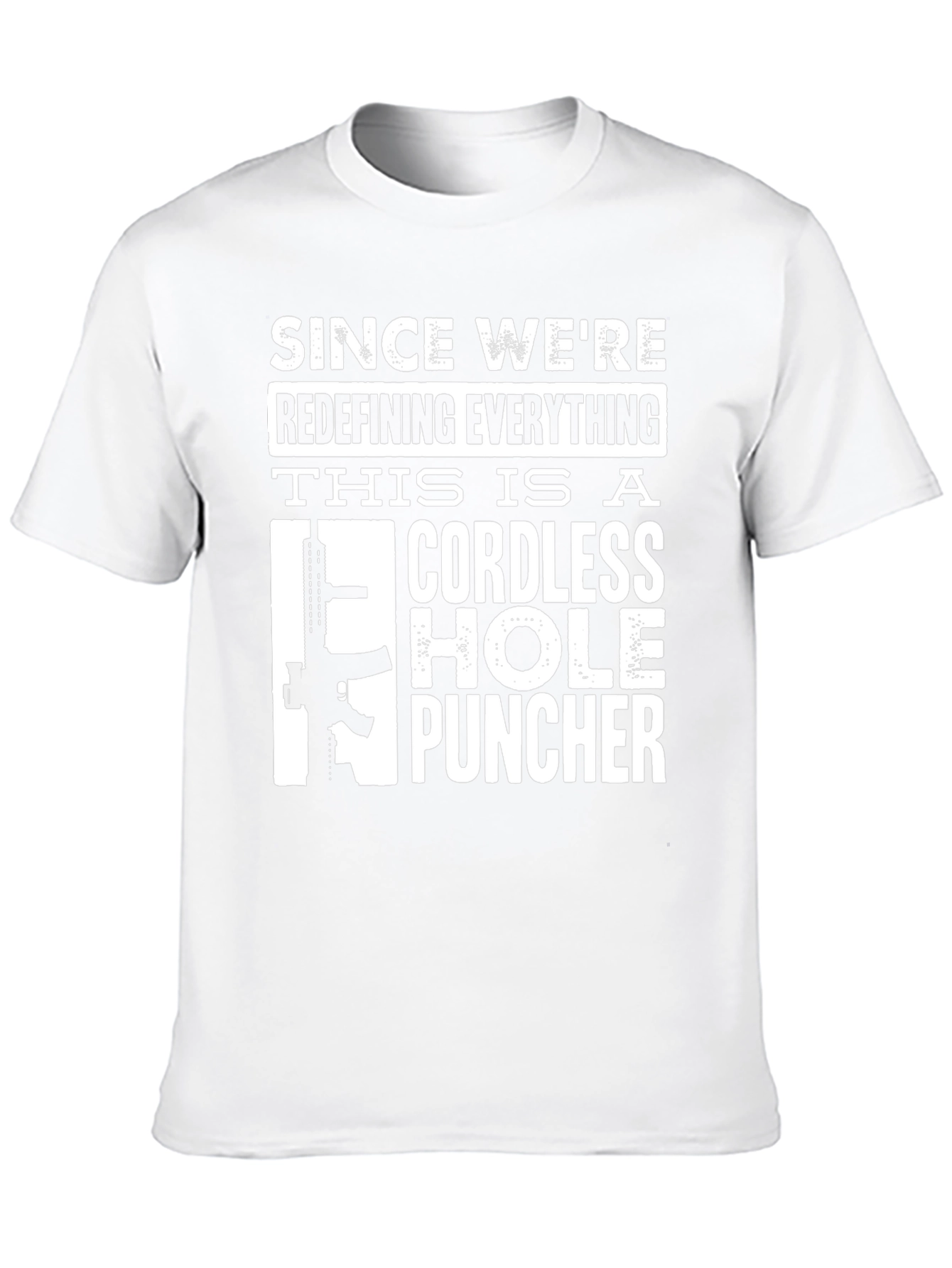 Cordless Hole Puncher Novelty T-Shirt