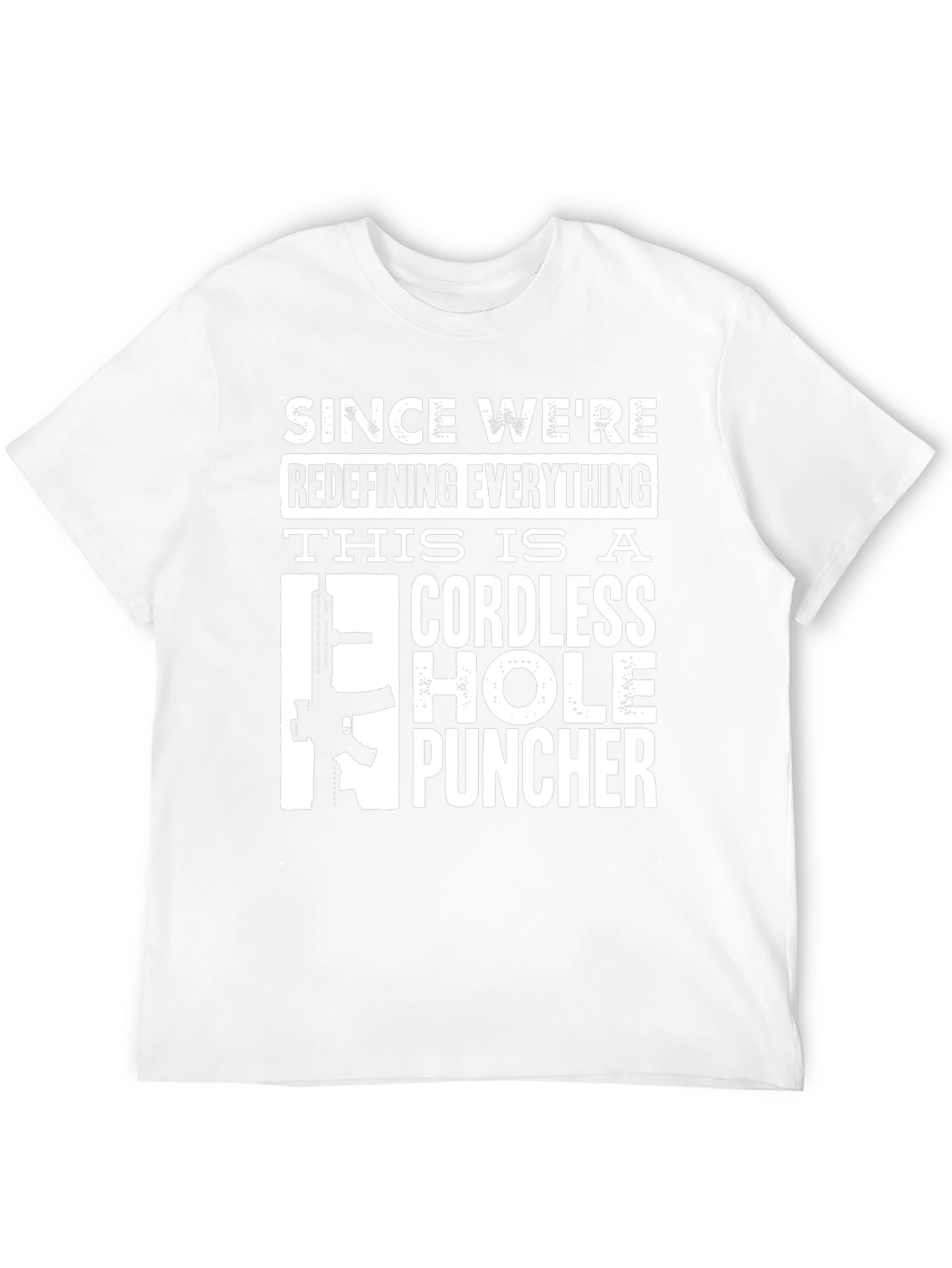 Cordless Hole Puncher Novelty T-Shirt