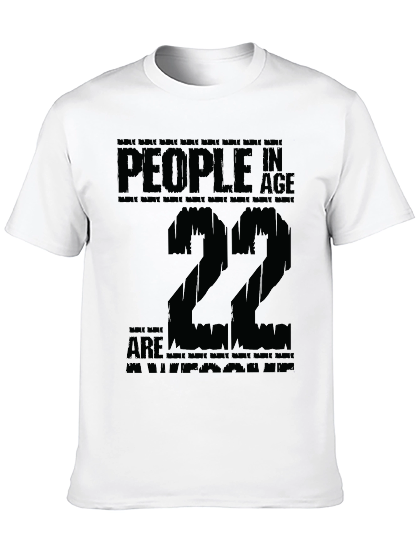 People In Age 22 T-Shirt Birthday Tee