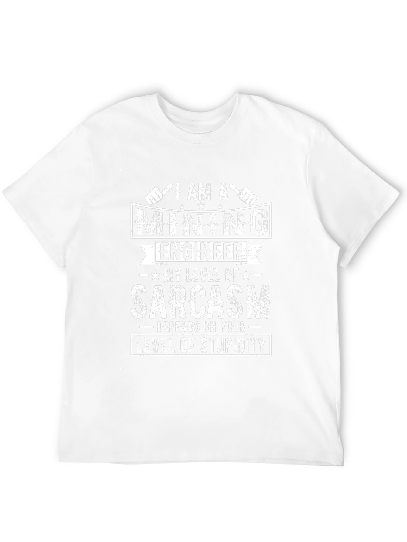 Mining Engineer Sarcasm Humor Graphic Tee
