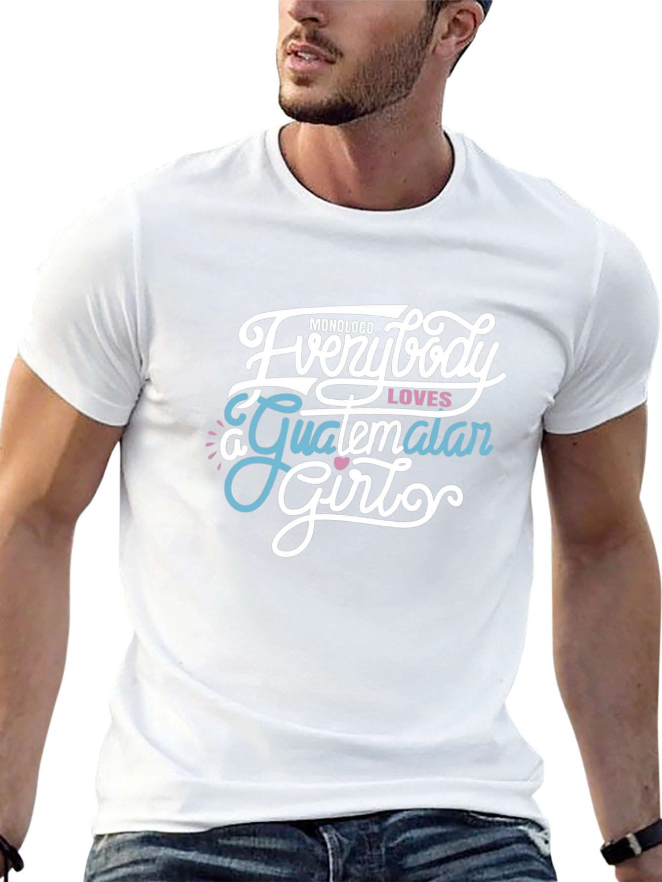 Everybody Loves a Guatemalan Girl Graphic Tee