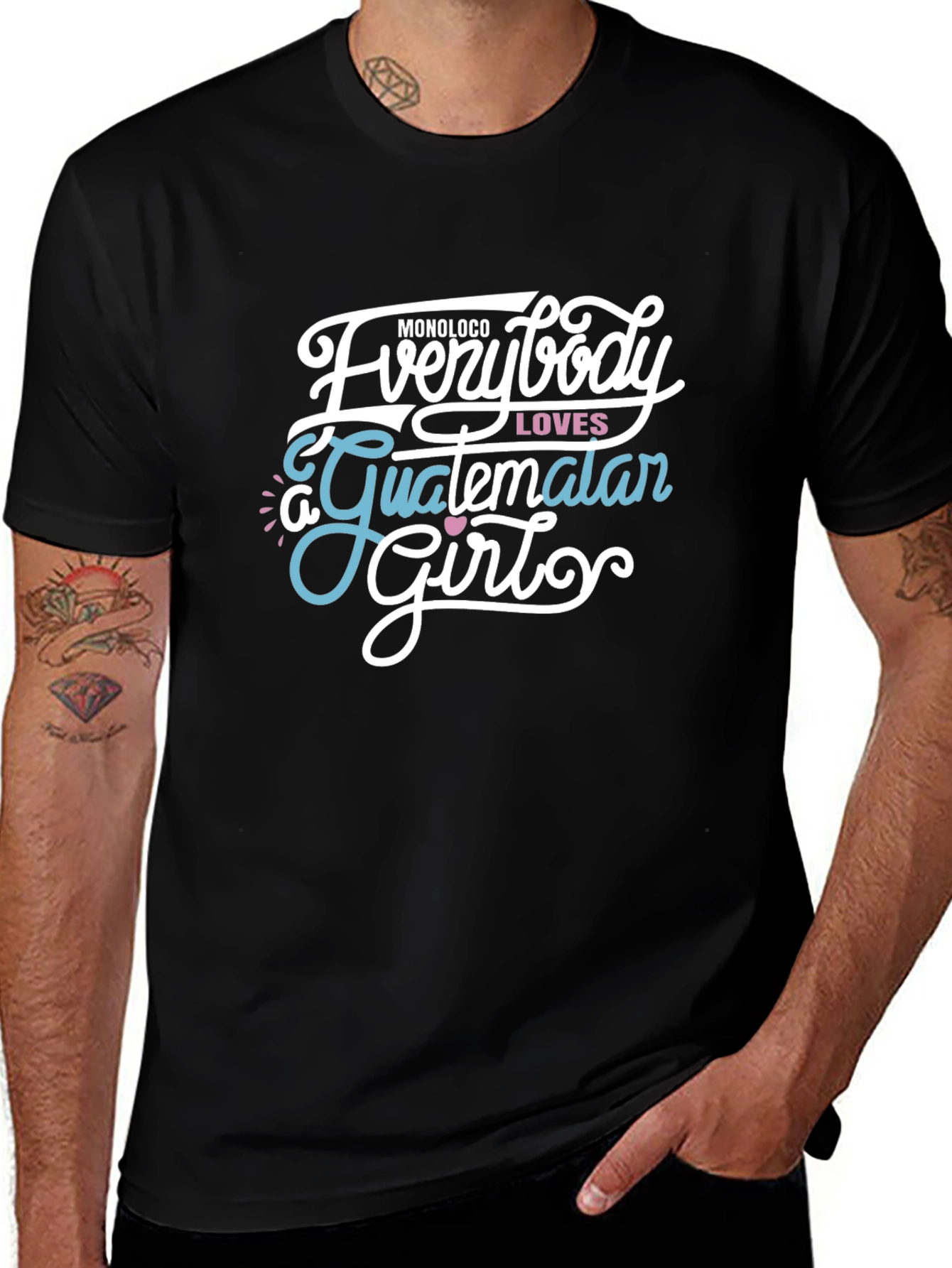 Everybody Loves a Guatemalan Girl Graphic Tee