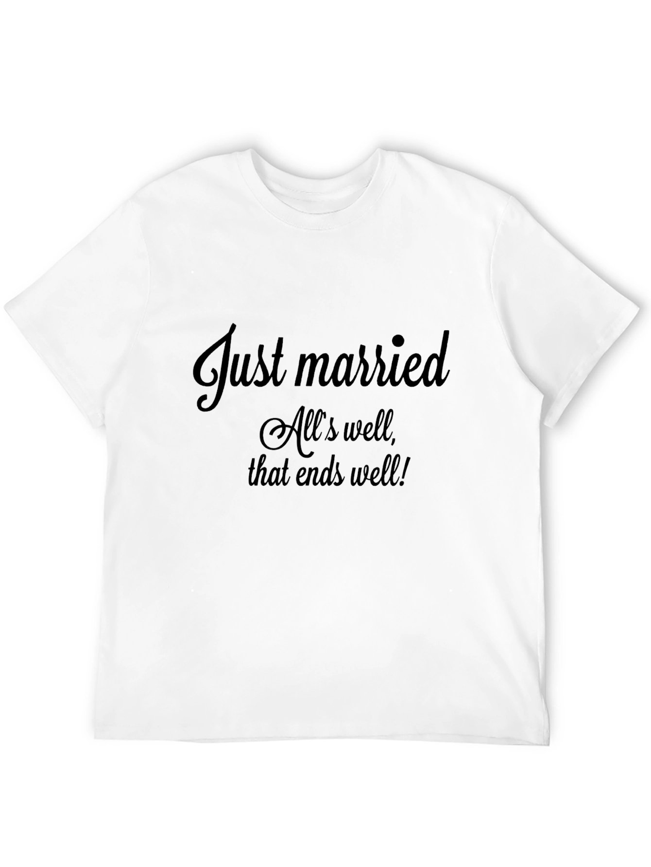 Just Married Tee: Alls Well That Ends Well