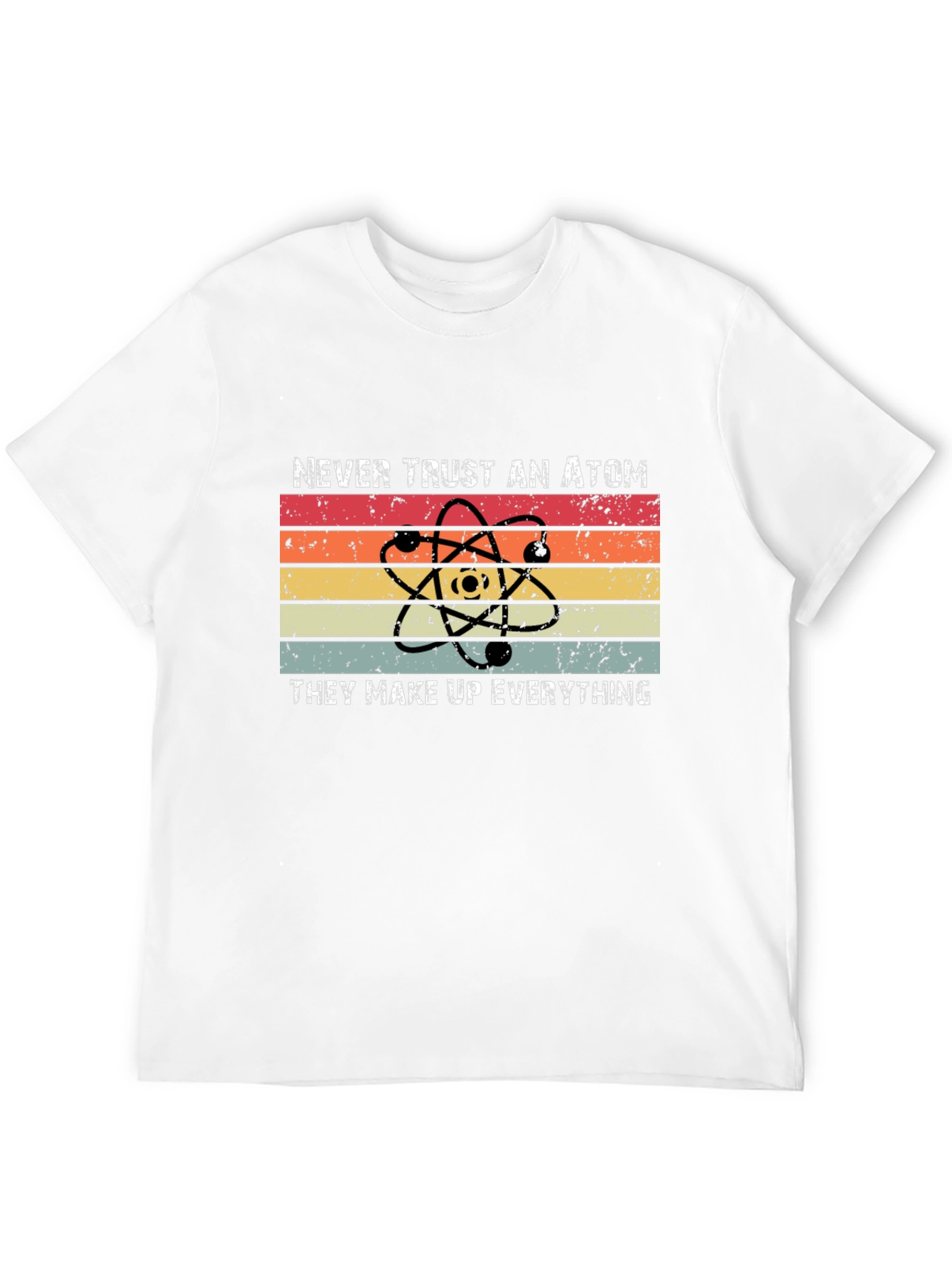Never Trust an Atom Graphic Tee