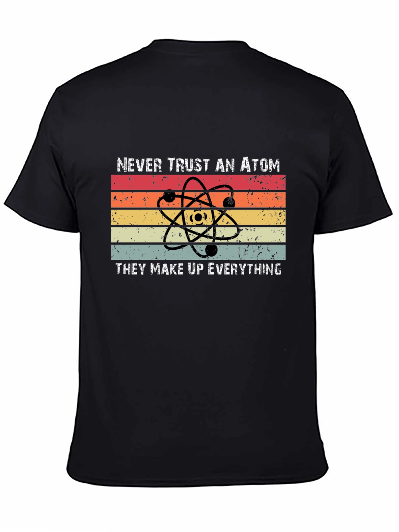 Never Trust an Atom Graphic Tee