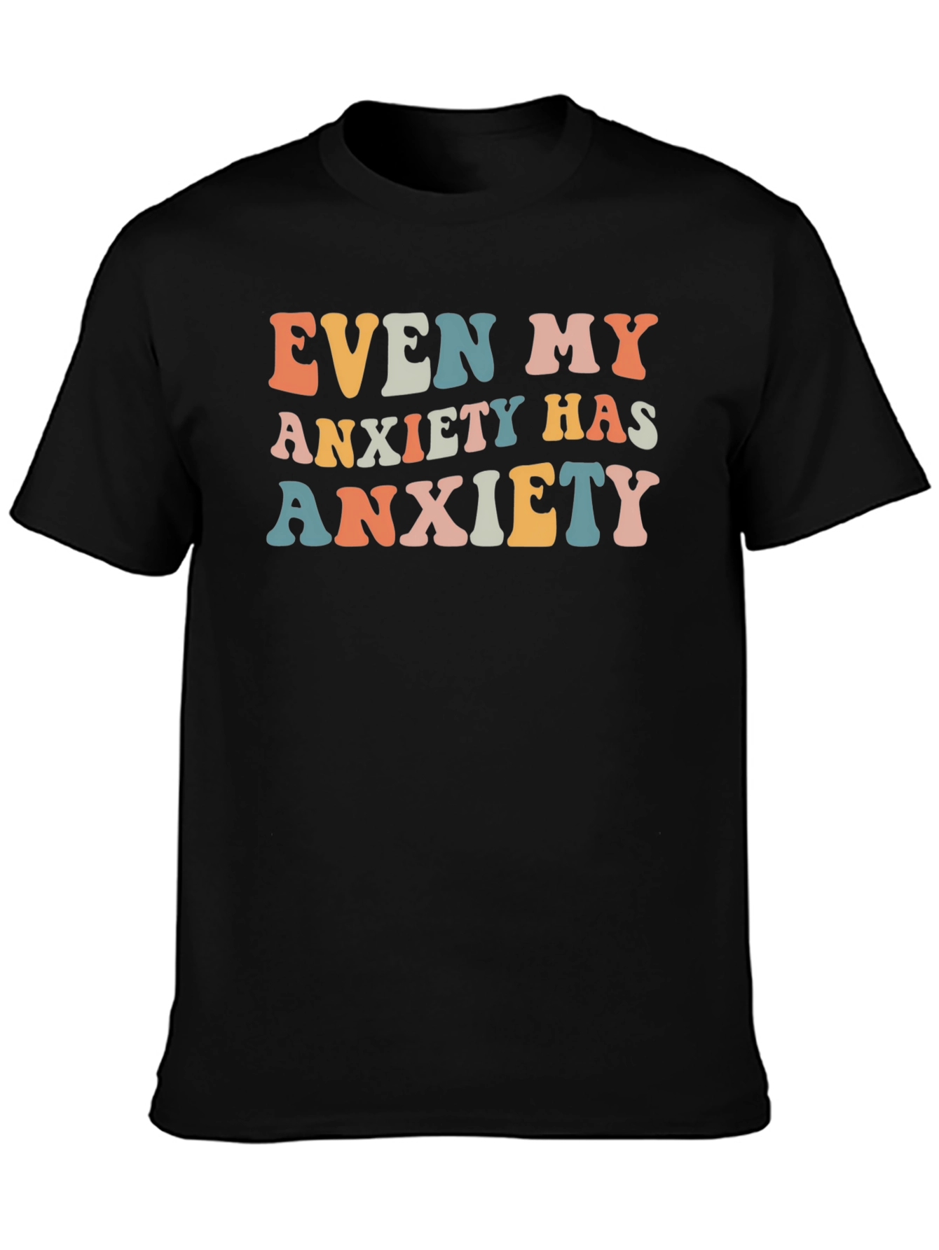 Anxiety T-Shirt: Funny Graphic Tee