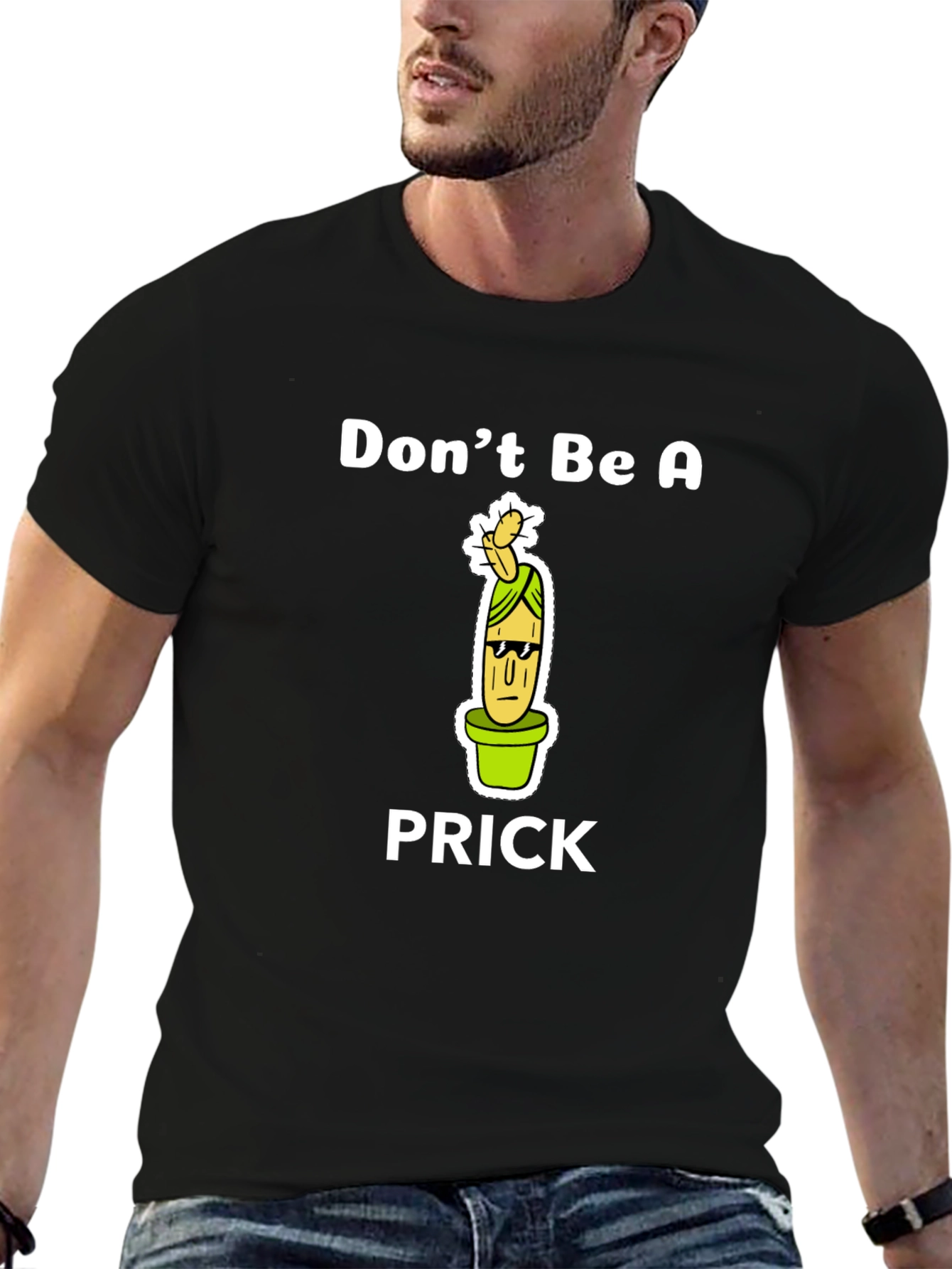 Dont Be A Prick Graphic Tee
