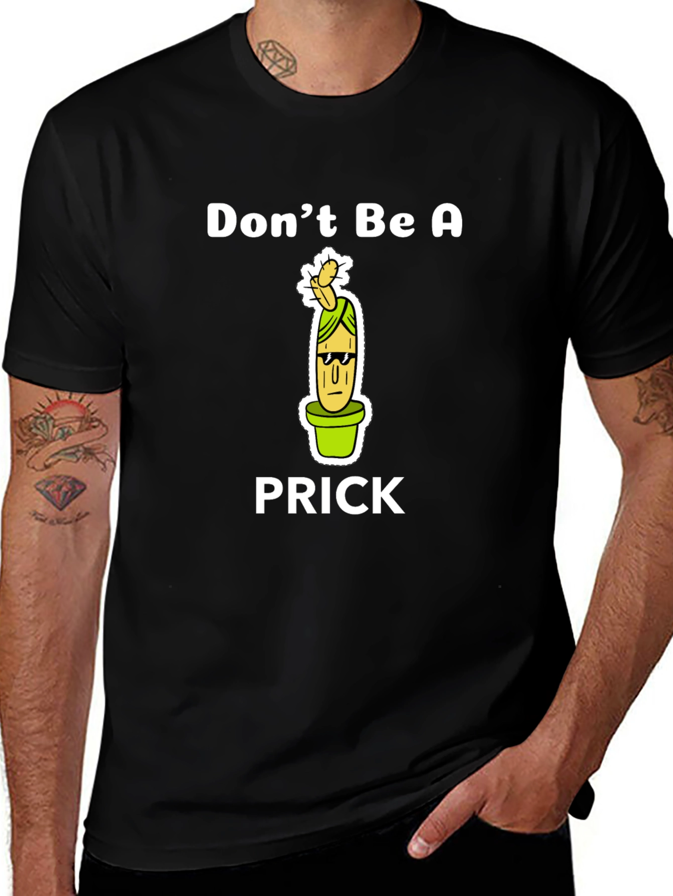 Dont Be A Prick Graphic Tee