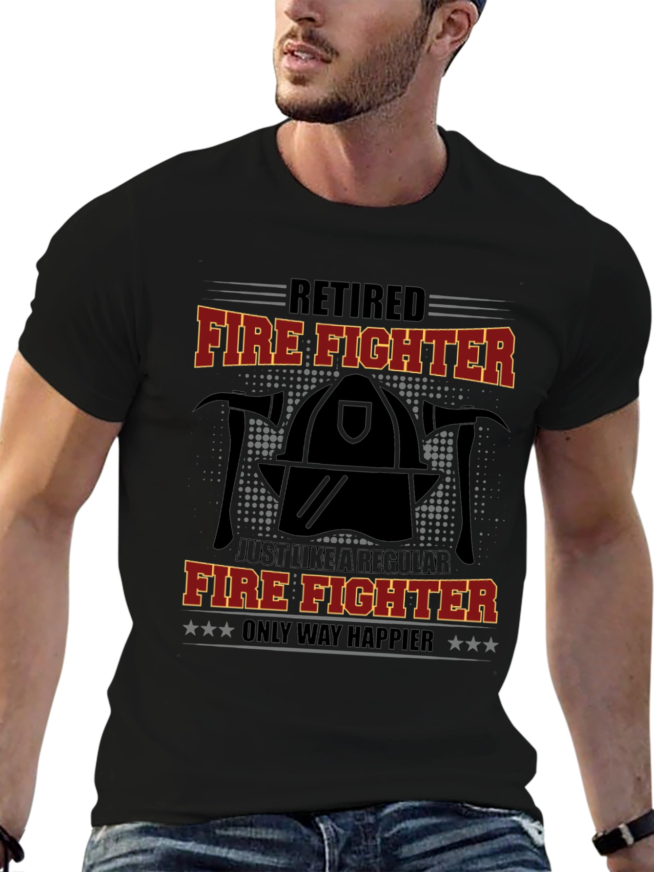 Retired Firefighter T-Shirt - Only Way Happier Tee