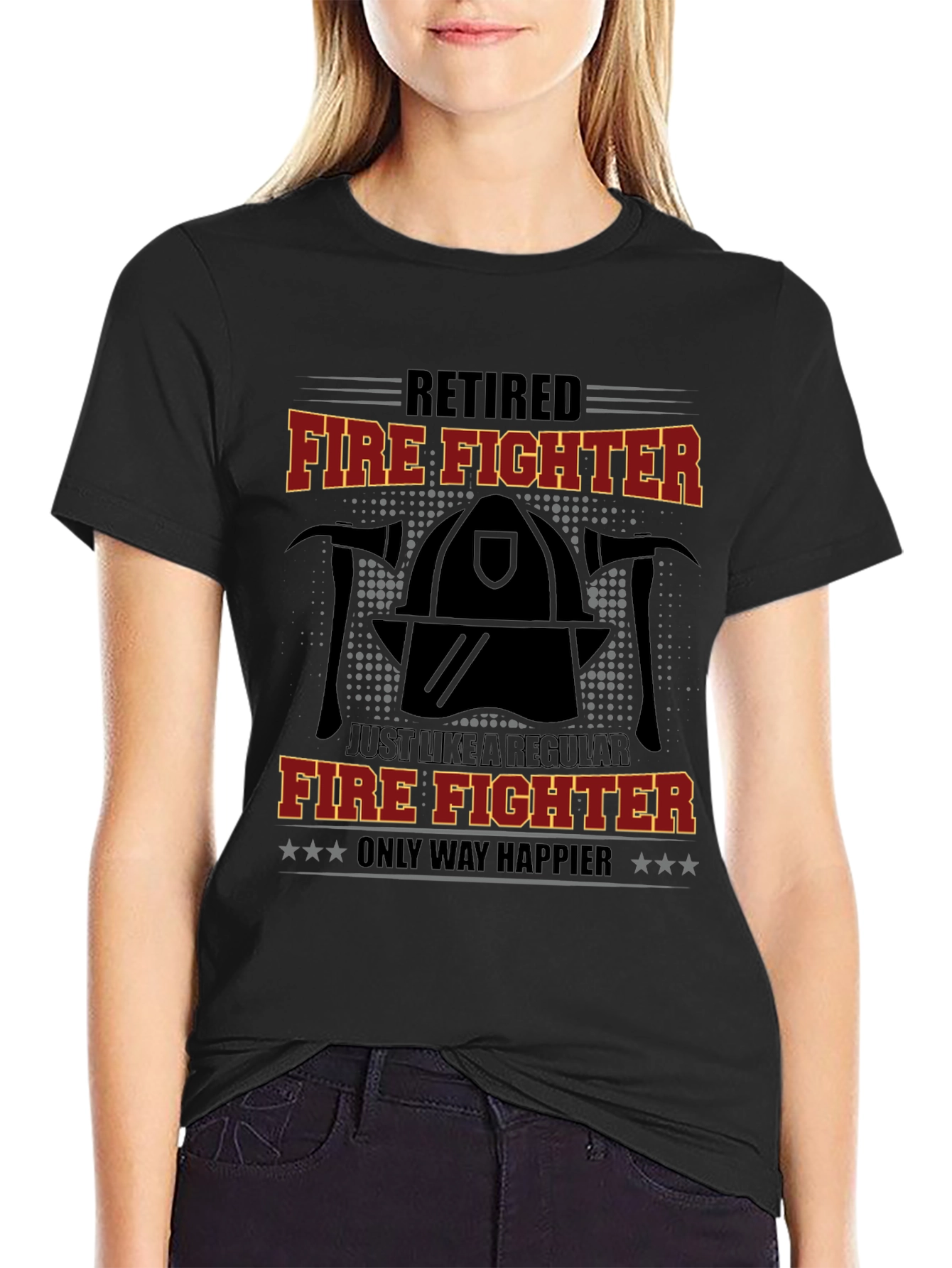 Retired Firefighter T-Shirt - Only Way Happier Tee