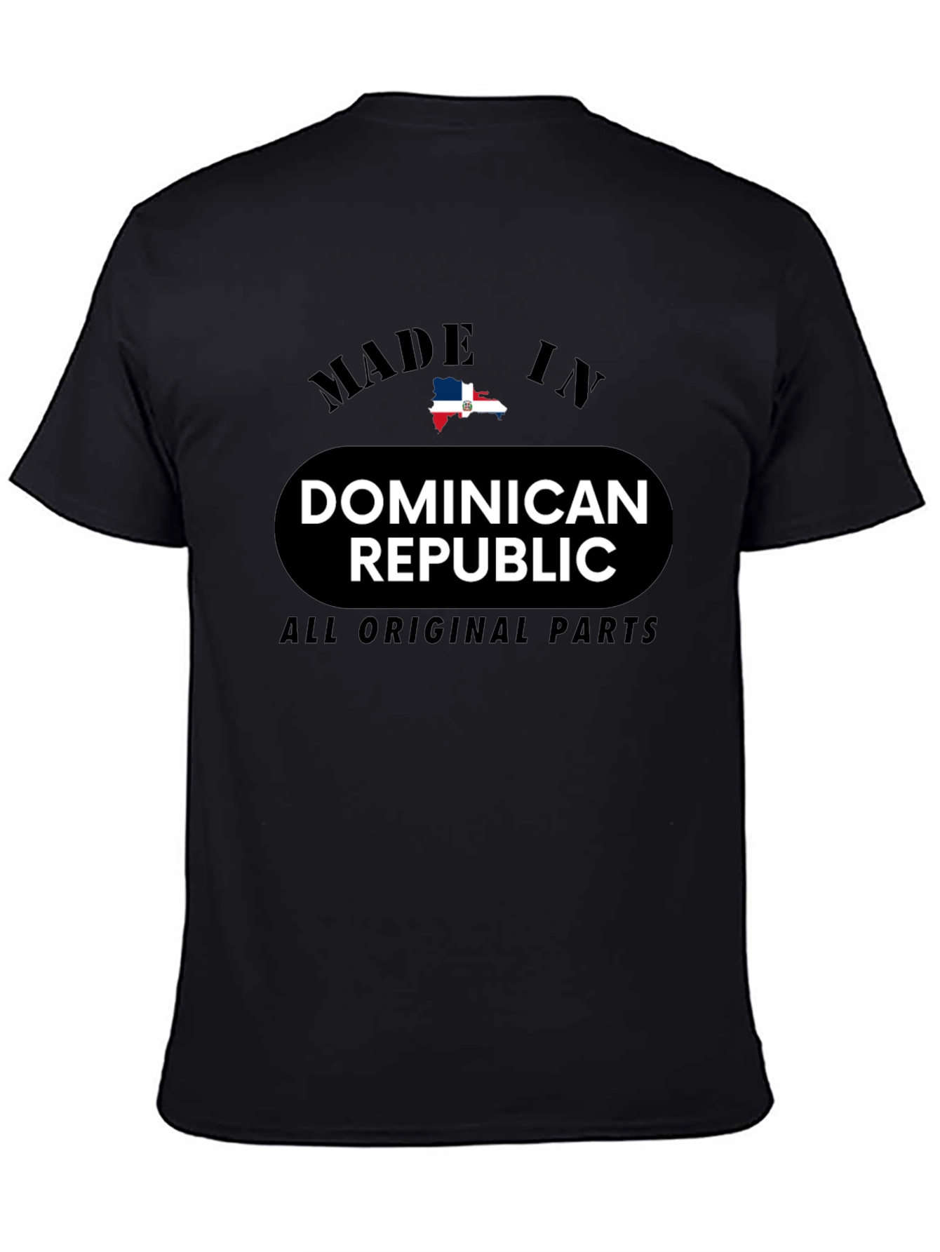 Dominican Republic Made T-Shirt - All Original Parts
