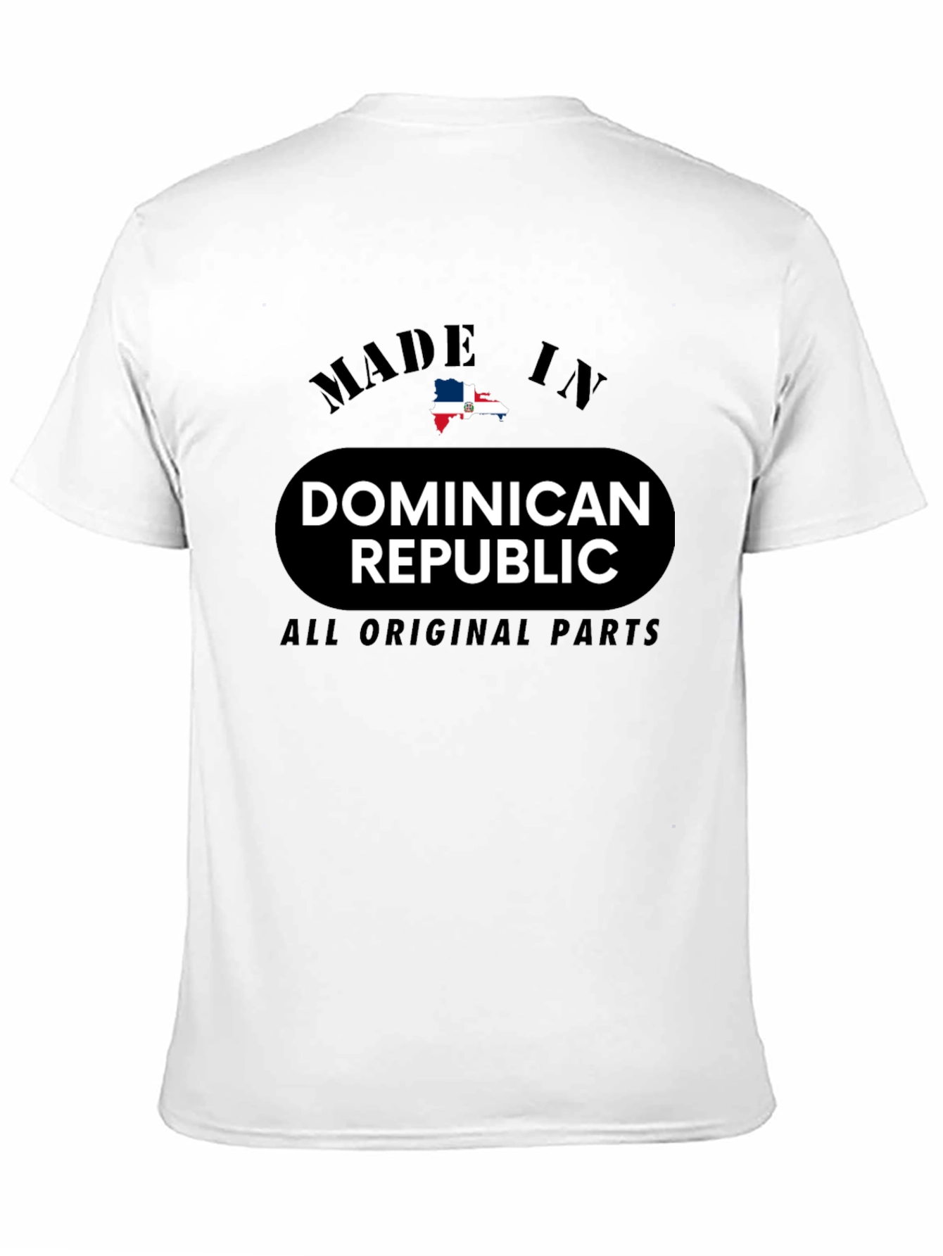 Dominican Republic Made T-Shirt - All Original Parts