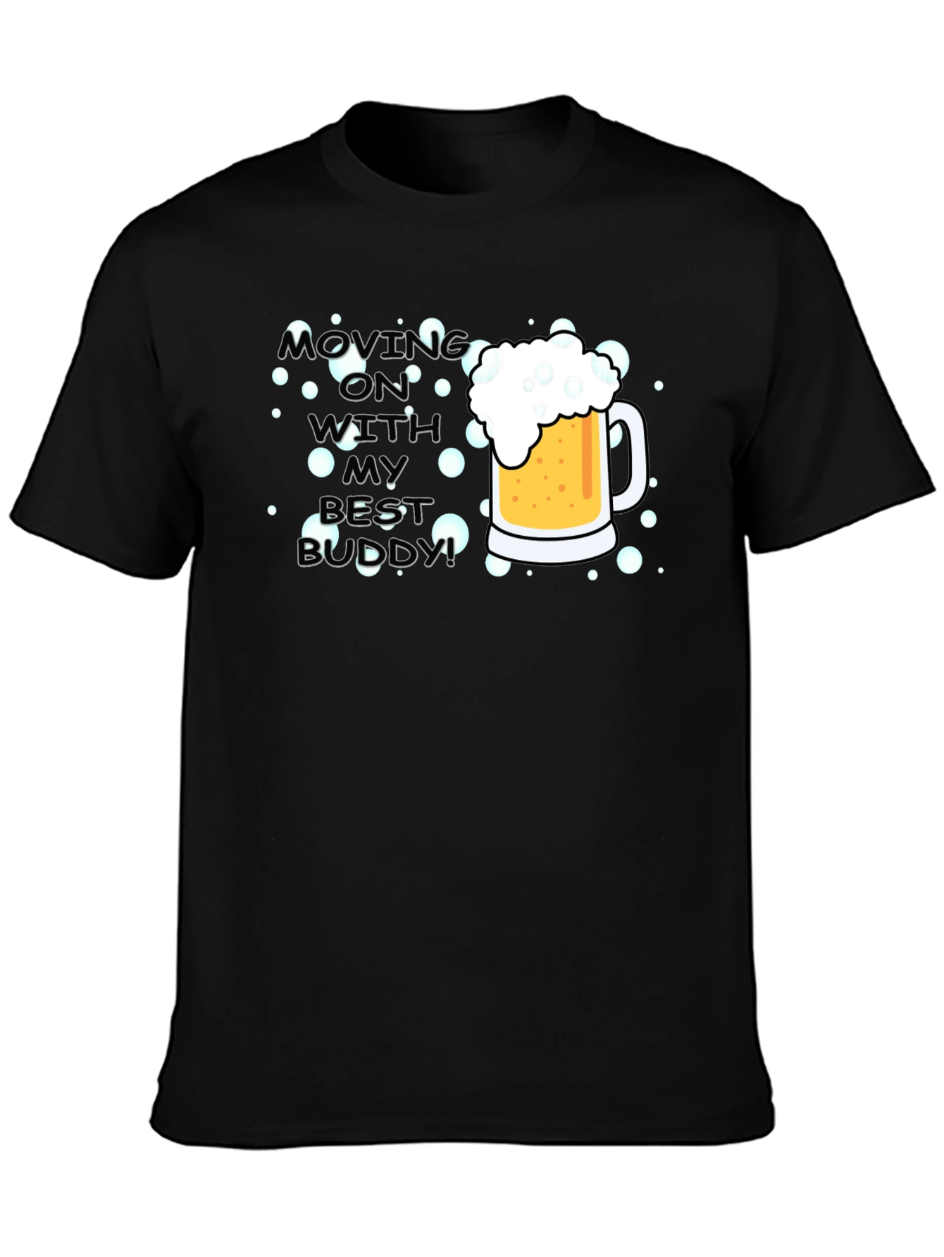 Moving On With My Best Buddy T-Shirt