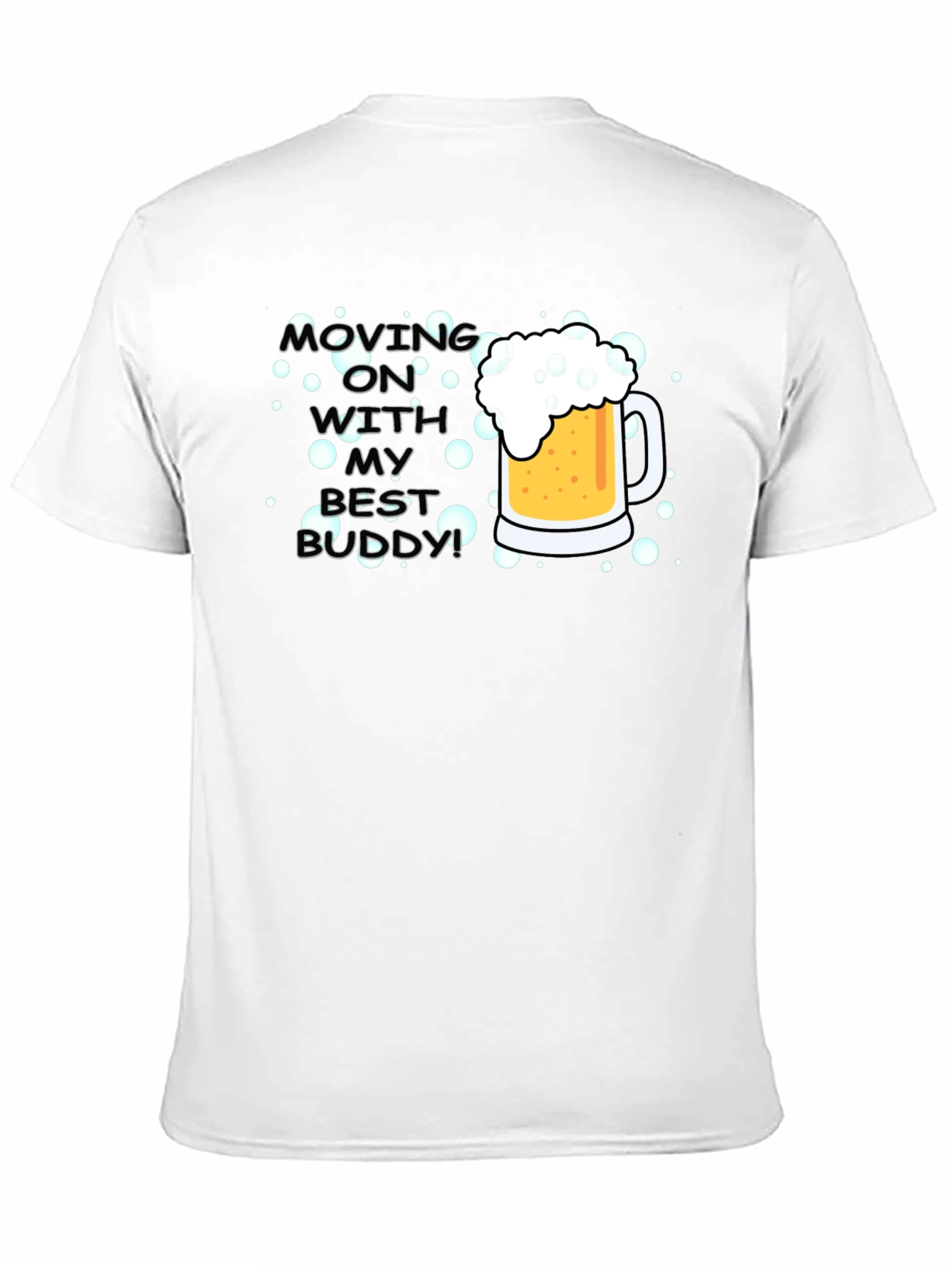 Moving On With My Best Buddy T-Shirt