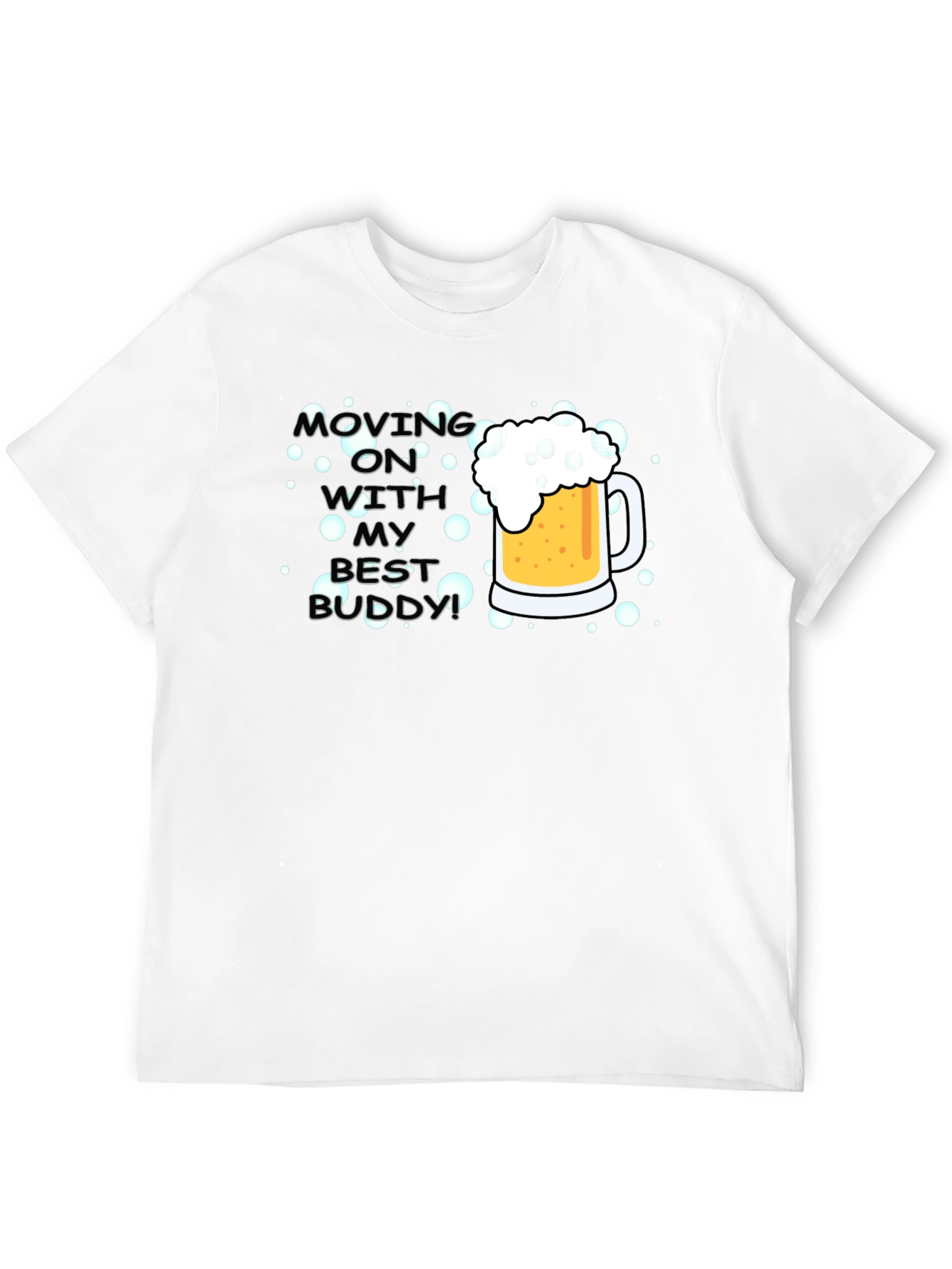 Moving On With My Best Buddy T-Shirt