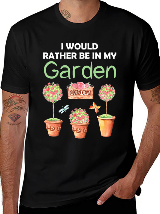 Id Rather Be in My Garden T-Shirt