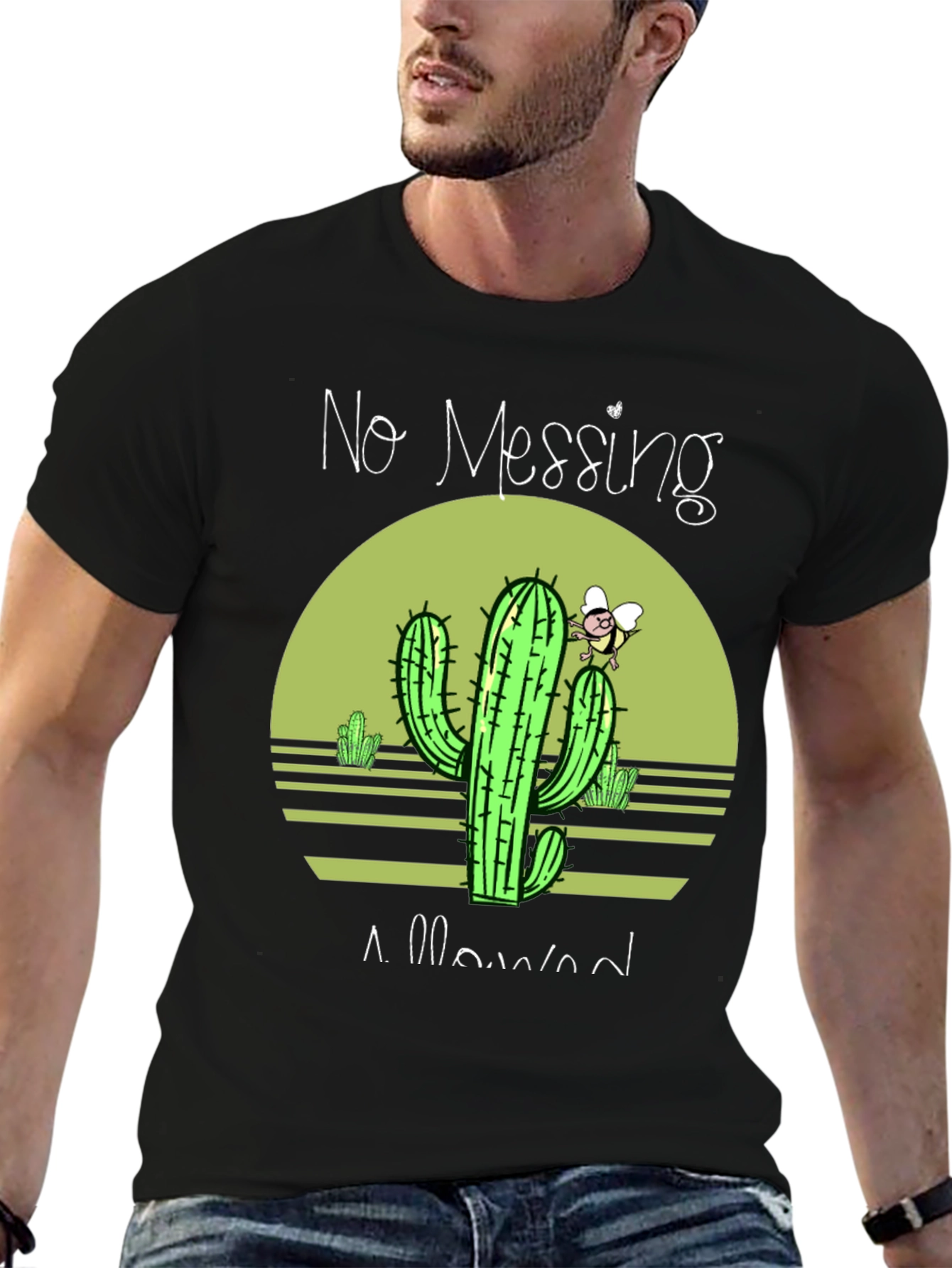 No Messing Allowed Cactus T-Shirt