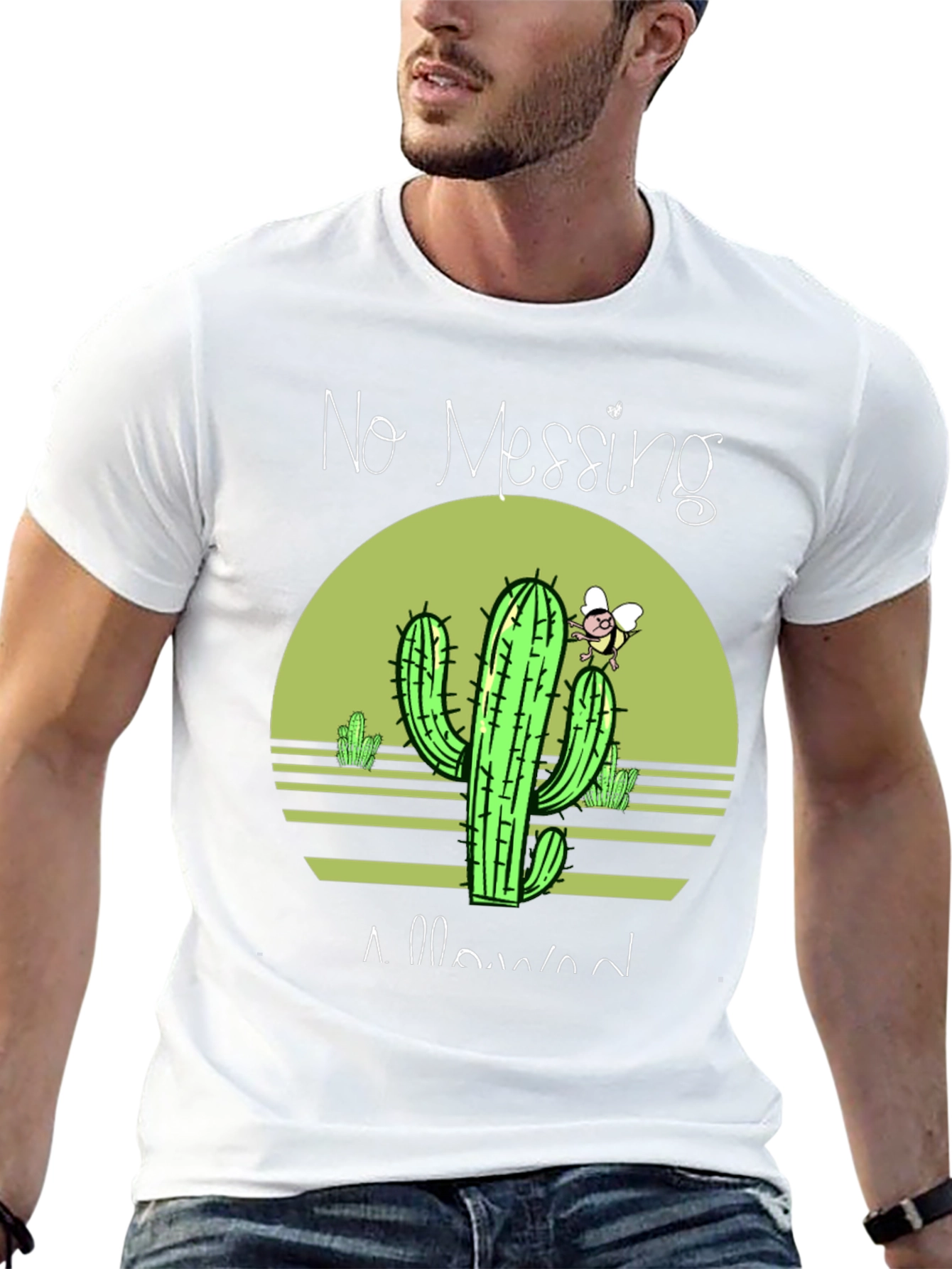 No Messing Allowed Cactus T-Shirt