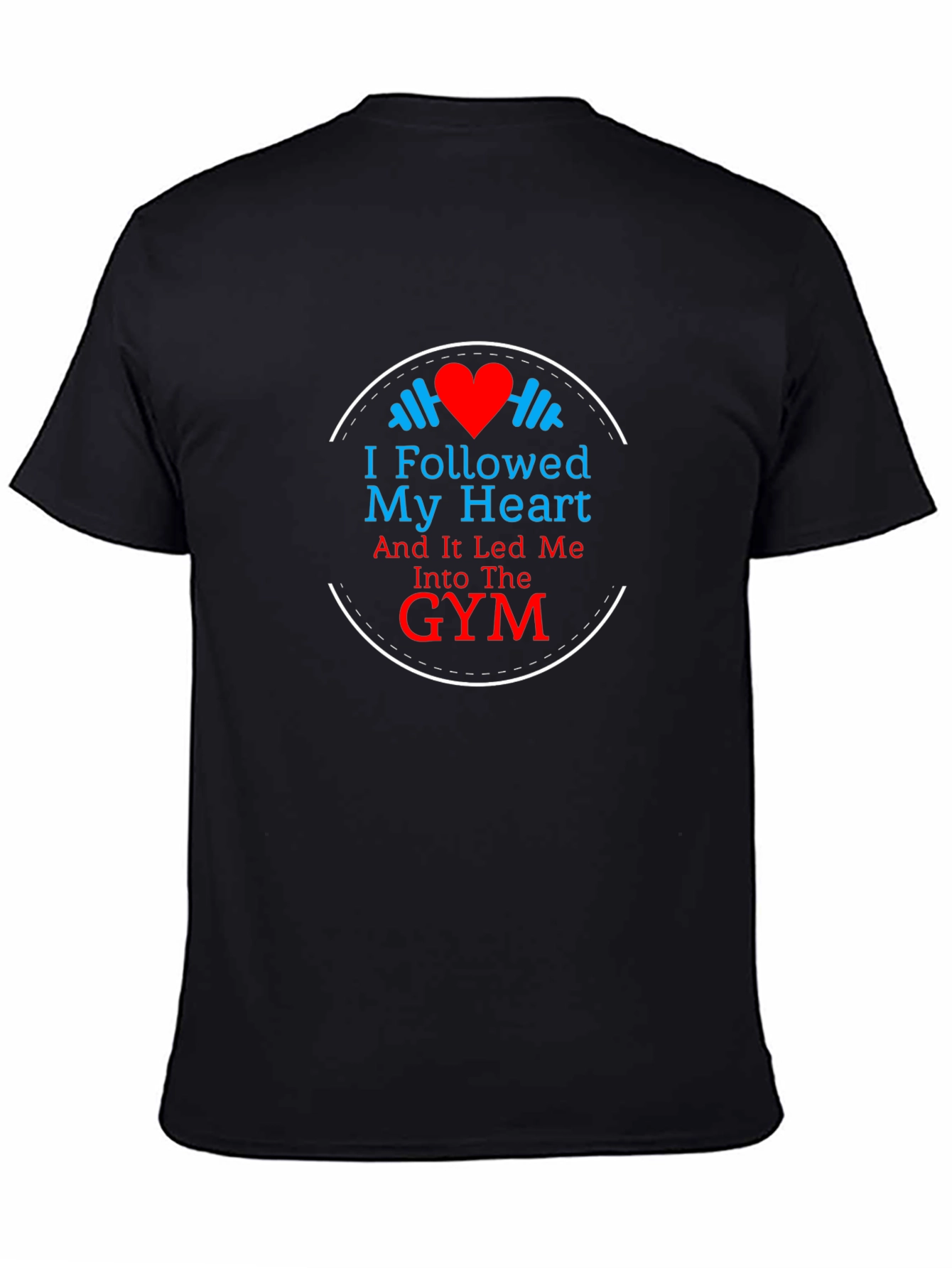 Follow Your Heart Gym T-Shirt