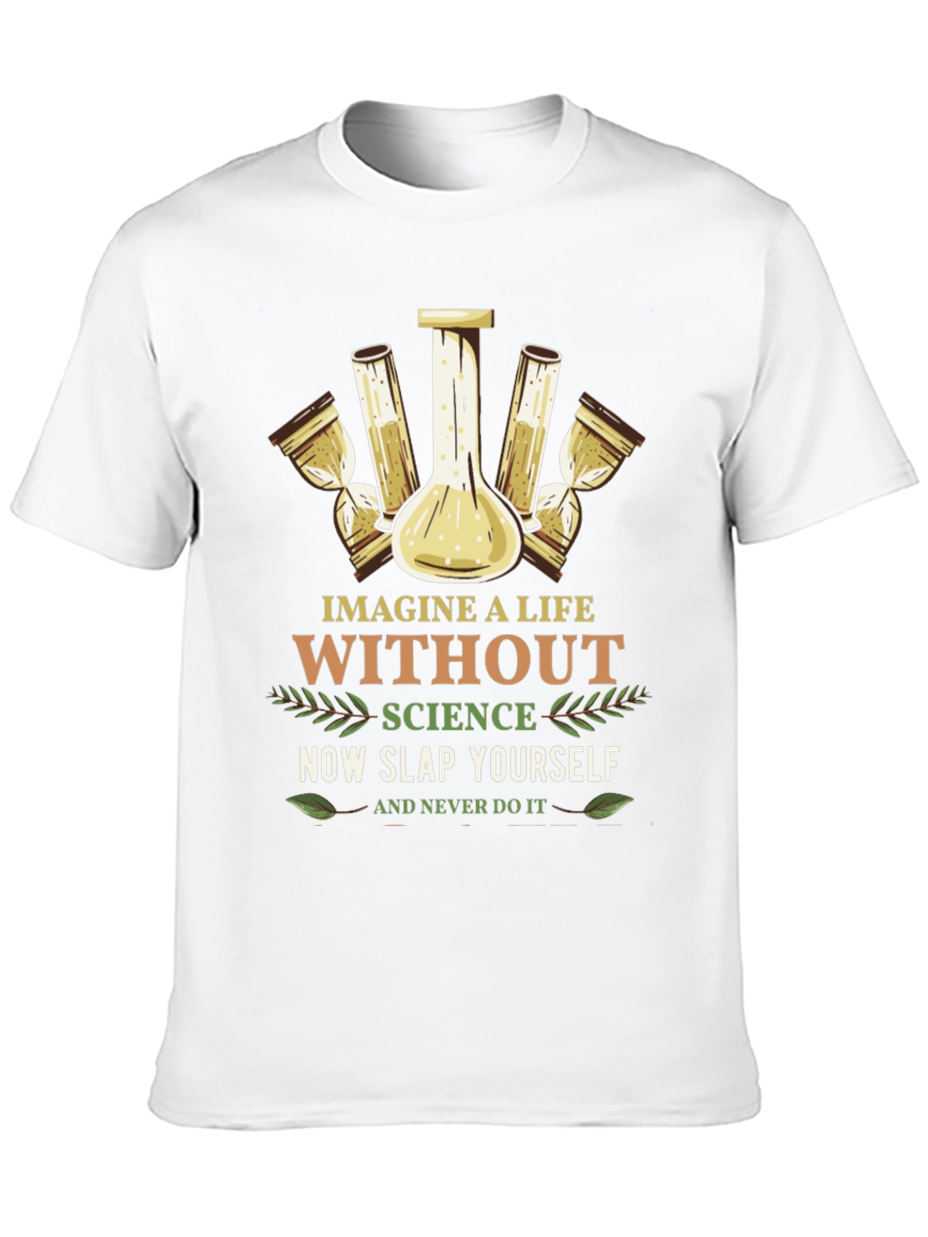 Science Graphic Tee: Imagine a Life Without It!