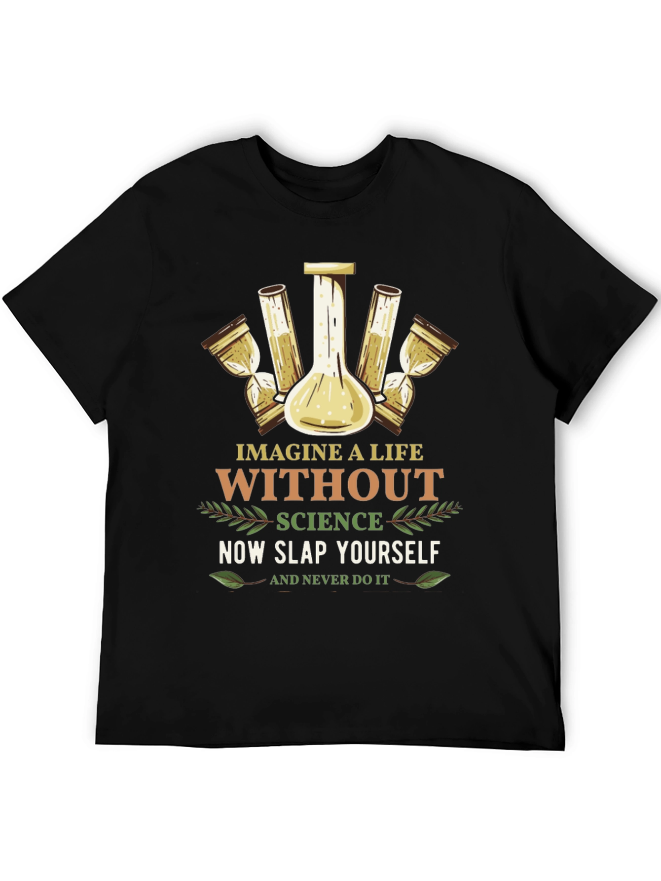 Science Graphic Tee: Imagine a Life Without It!