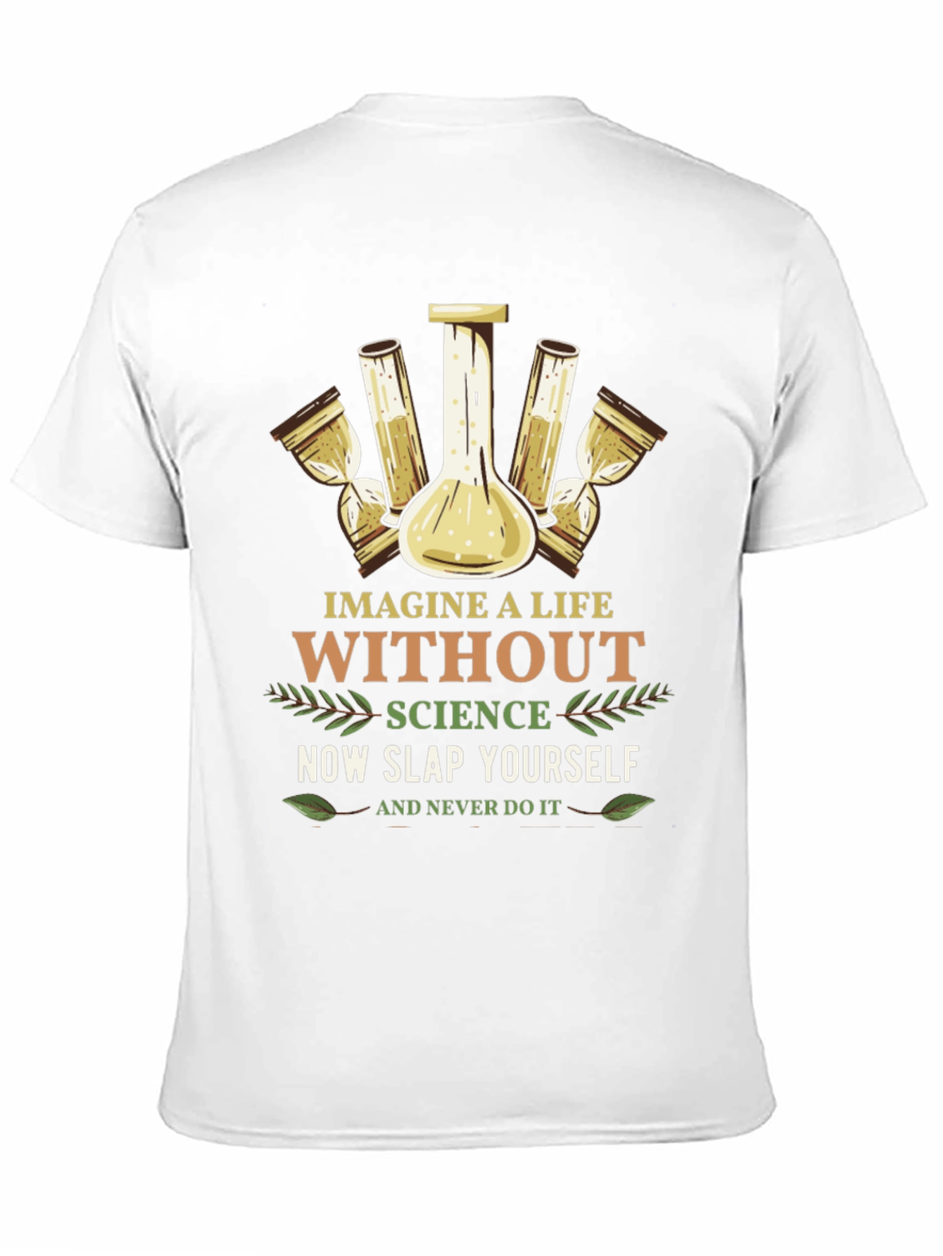 Science Graphic Tee: Imagine a Life Without It!