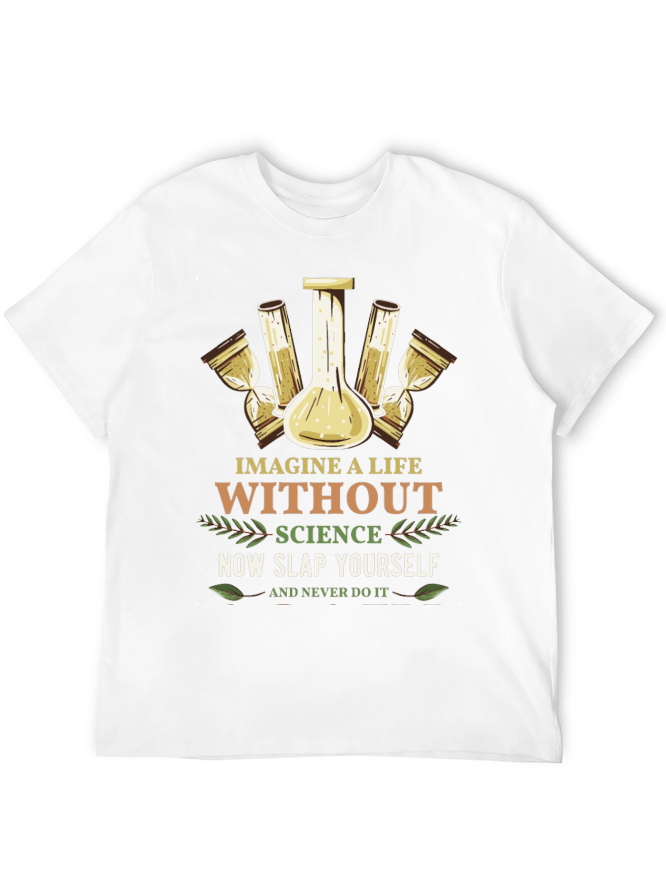 Science Graphic Tee: Imagine a Life Without It!
