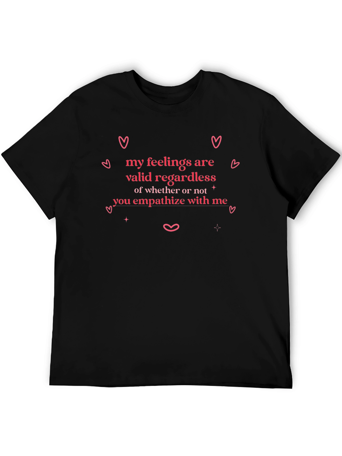 My Feelings Are Valid T-Shirt