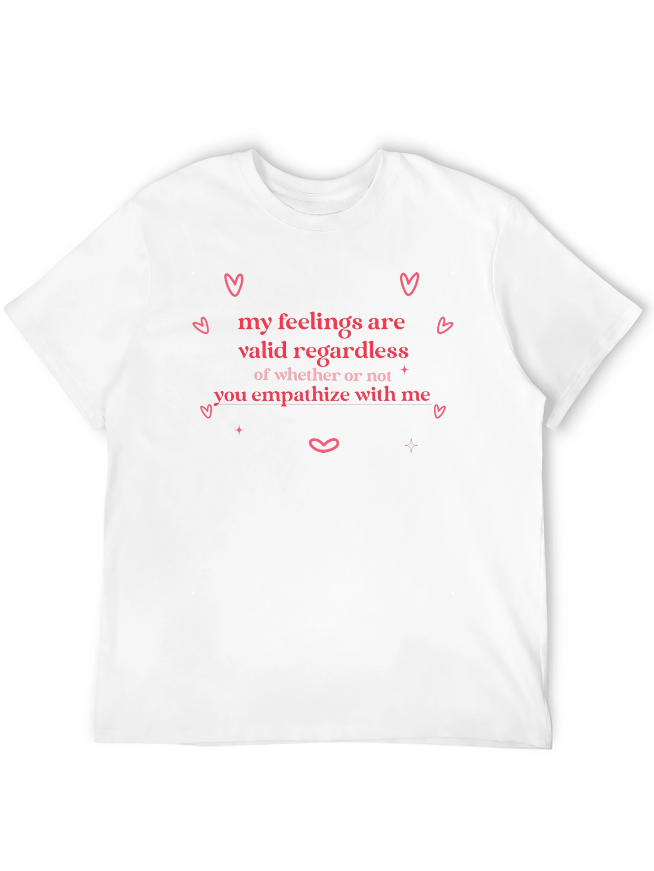 My Feelings Are Valid T-Shirt
